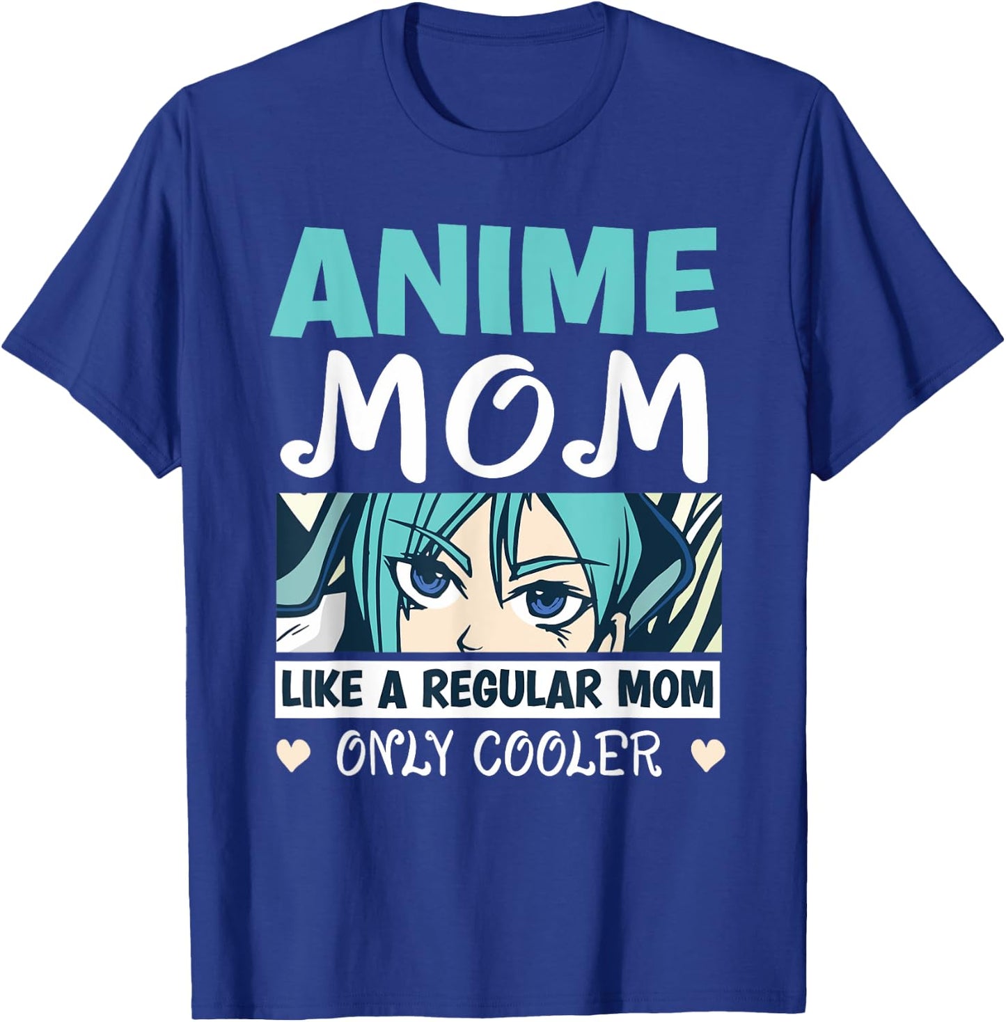 Anime Mom Like A Regular Mom Only Cooler Manga Kawaii T-Shirt - T-Shirt | Royal