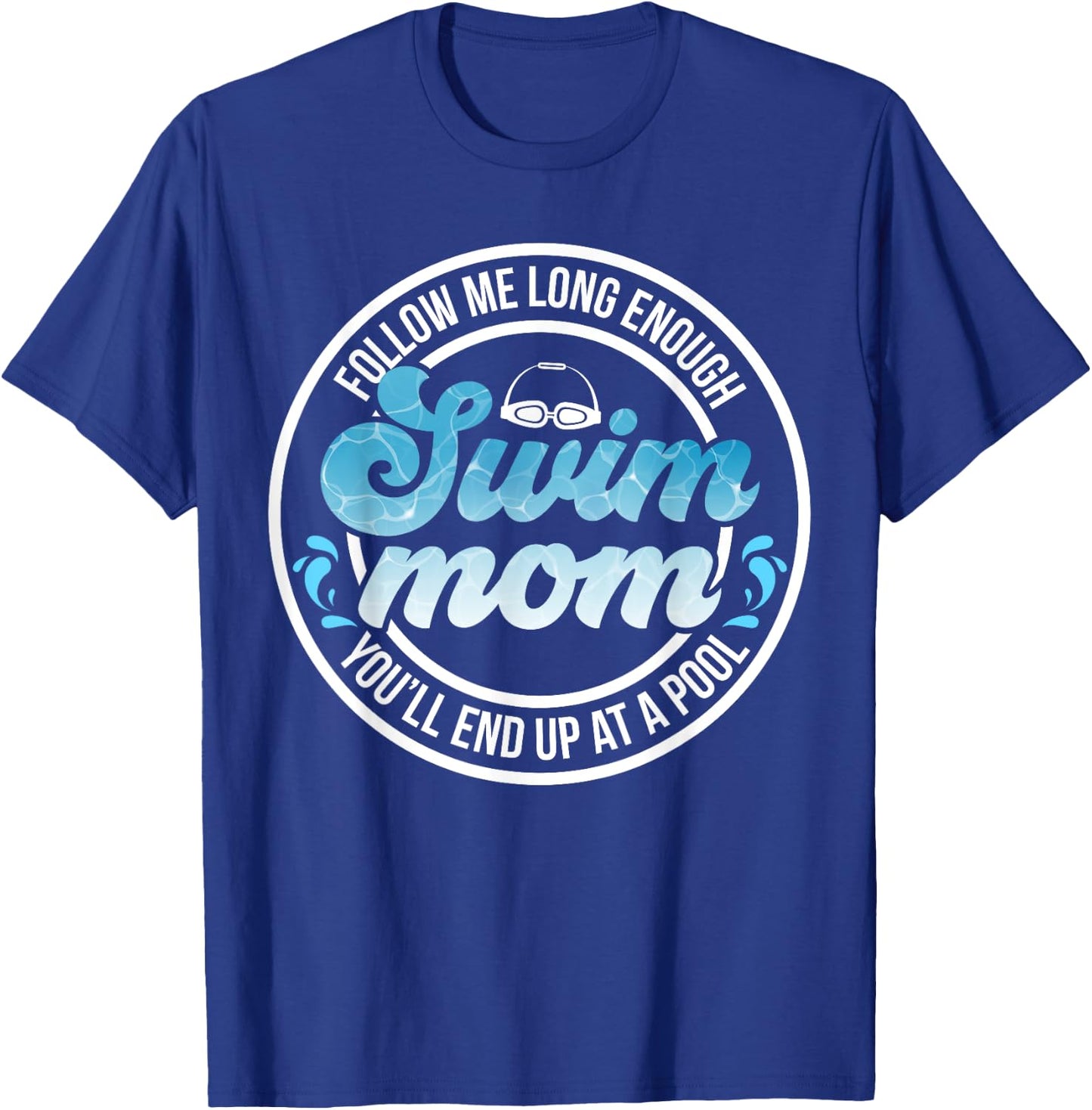 Swim Mom of A Swimmer Mother Funny Swimming Mom Swim Mama T-Shirt - T-Shirt | Royal