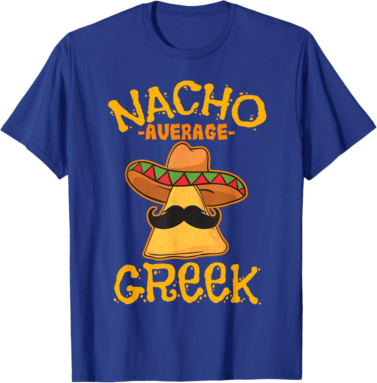 Nacho Average Greek Heritage Greece Roots T-Shirt - T-Shirt | Royal