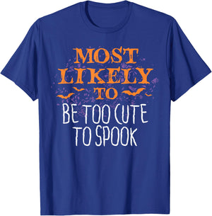 Most Likely To Halloween Be Too Cute To Spook Matching T-Shirt - T-Shirt | Royal