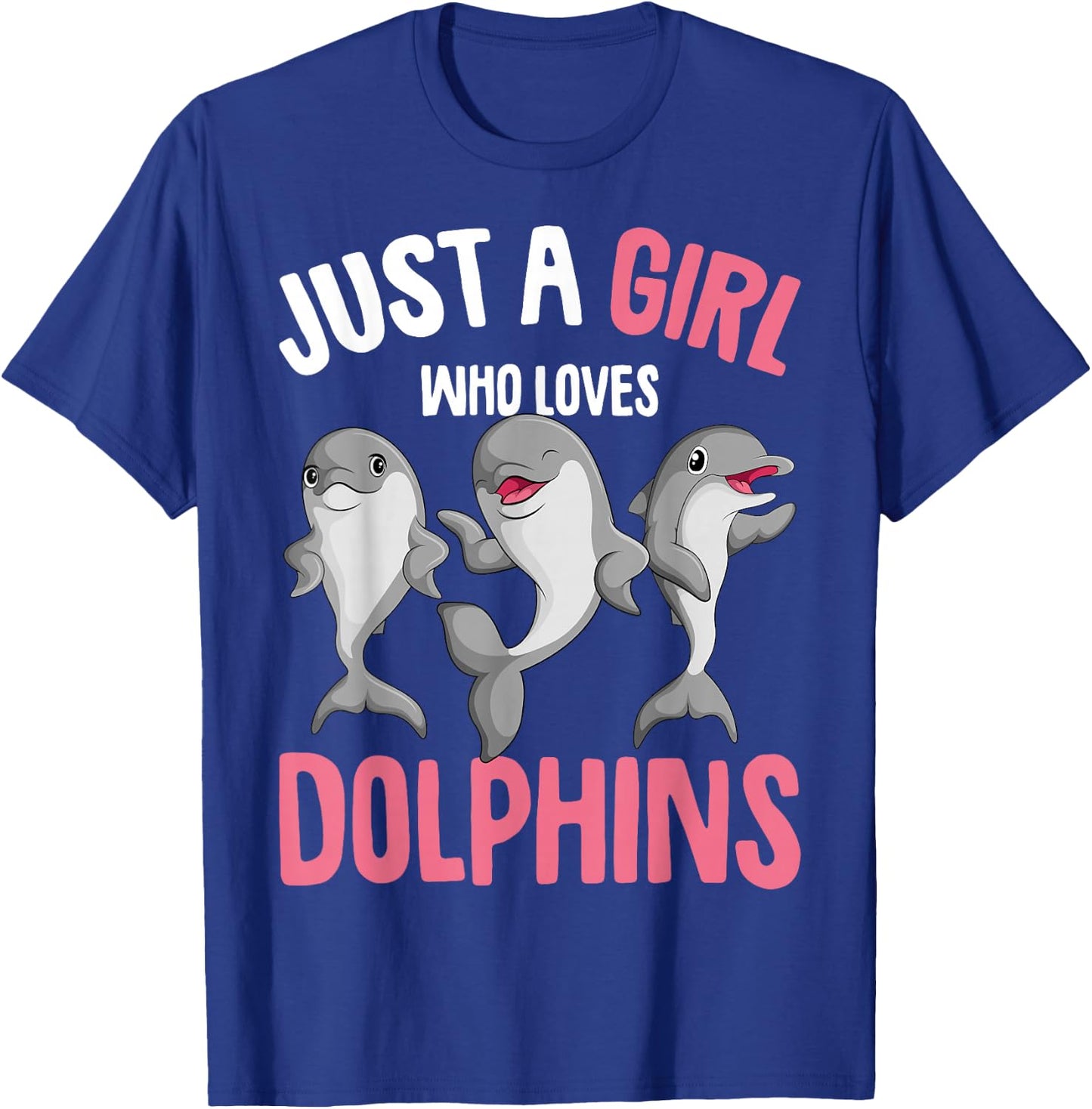Just A Girl Who Loves Dolphins Girls Kids Dolphin T-Shirt - T-Shirt | Royal