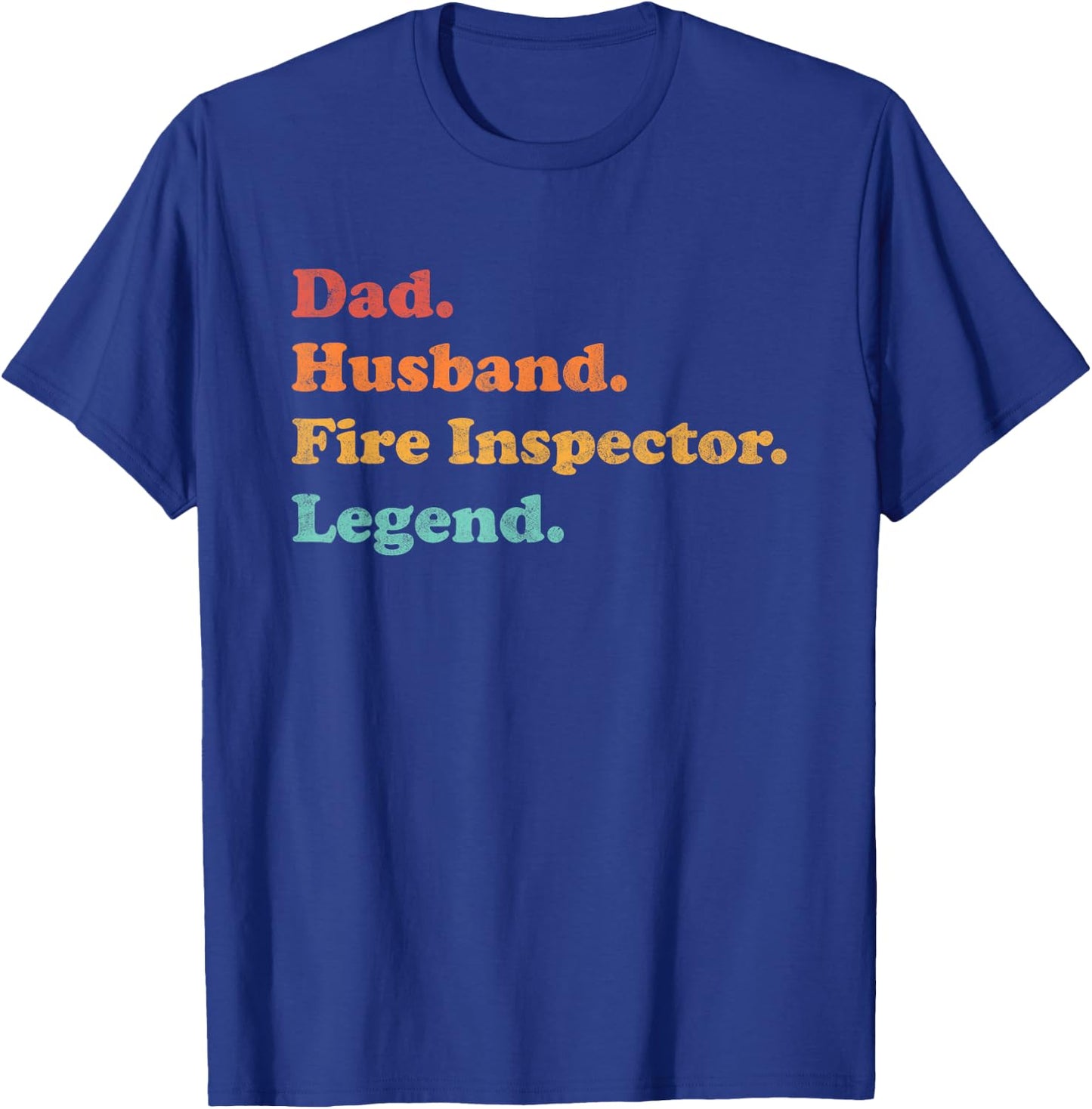 Fire Inspector or Fire Marshal for Dad Husband Father's Day T-Shirt - T-Shirt | Royal