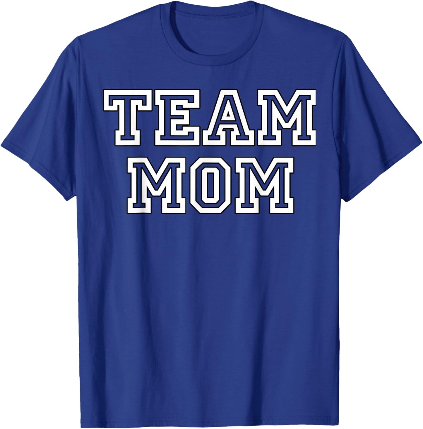 Team Mom Clothing & Apparel for Fans of Mothers & Team Moms T-Shirt - T-Shirt | Royal