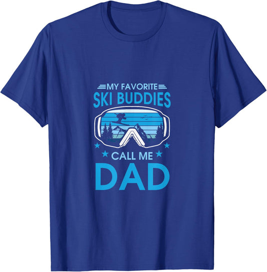 Fave Ski Buddies Call Me Dad Skiing Lover Skier Gift T-Shirt - T-Shirt | Royal
