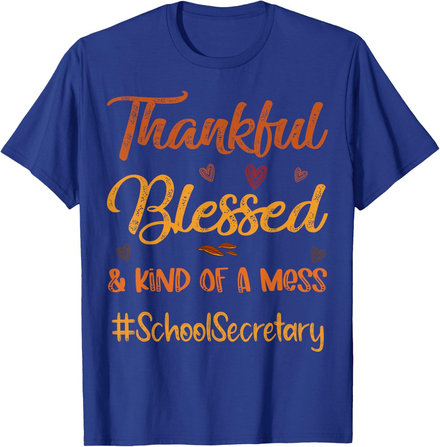 School Secretary Thankful Blessed Thanksgiving fall Autumn T-Shirt - T-Shirt | Royal