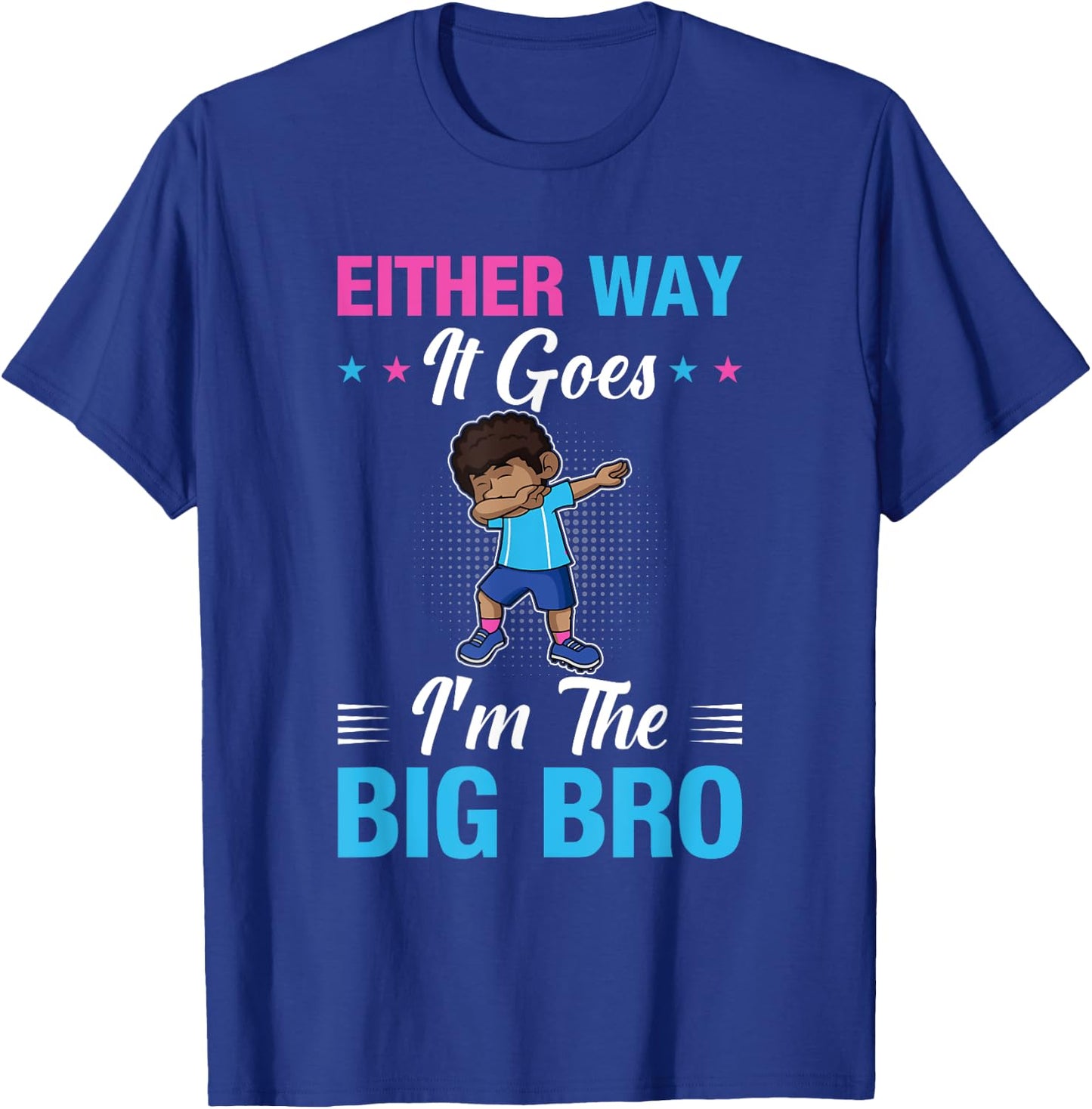 Gender Announcement Either Way it goes - I'm The Big Bro T-Shirt - T-Shirt | Royal