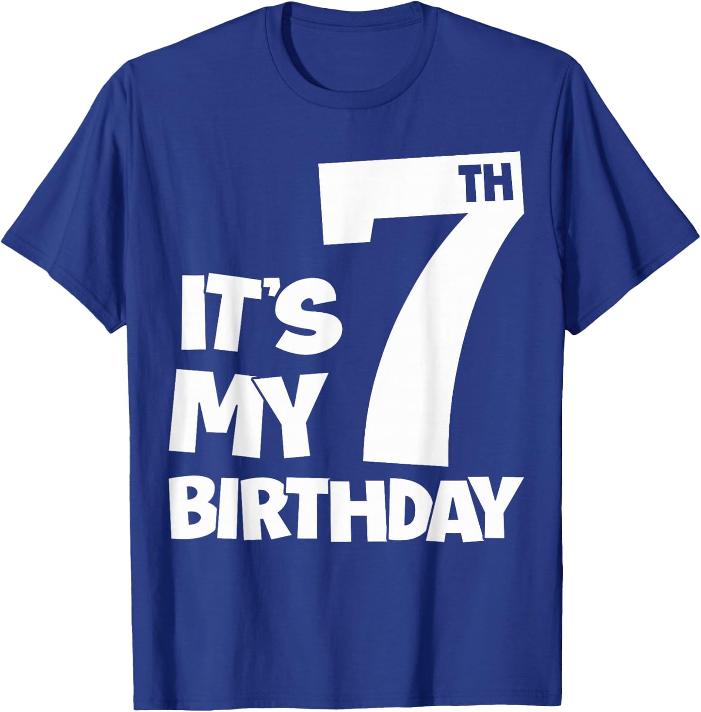7th Happy Birthday Shirt It's My 7 Seven Birthday Boys Girls T-Shirt - T-Shirt | Royal