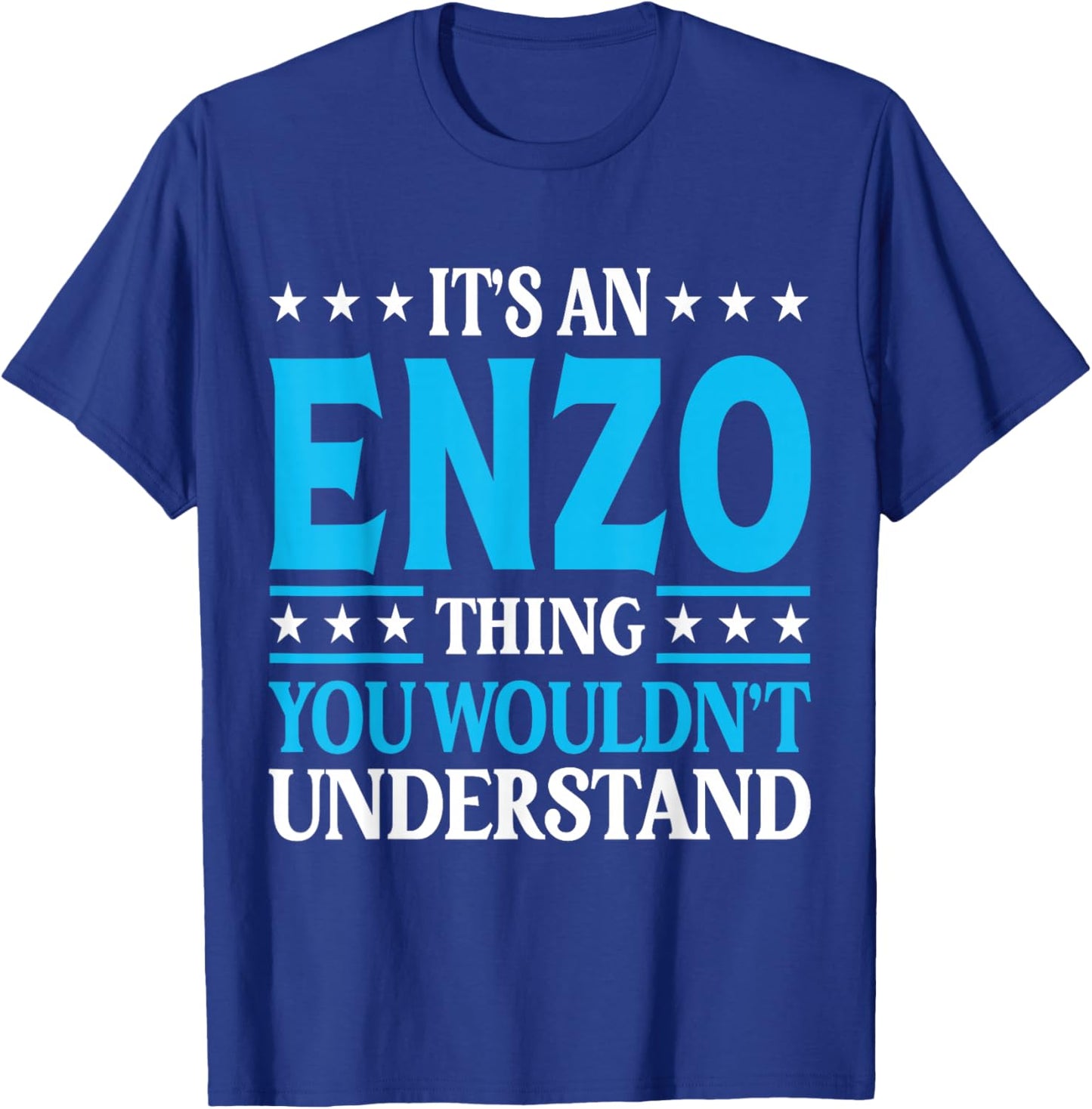 It's An Enzo Thing Wouldn't Understand First Name Enzo T-Shirt - T-Shirt | Royal