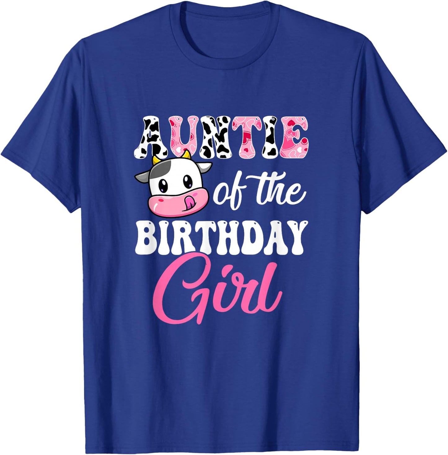 Auntie Of The Birthday Girl Farm Cow 1St Birthday Girl T-Shirt - T-Shirt | Royal
