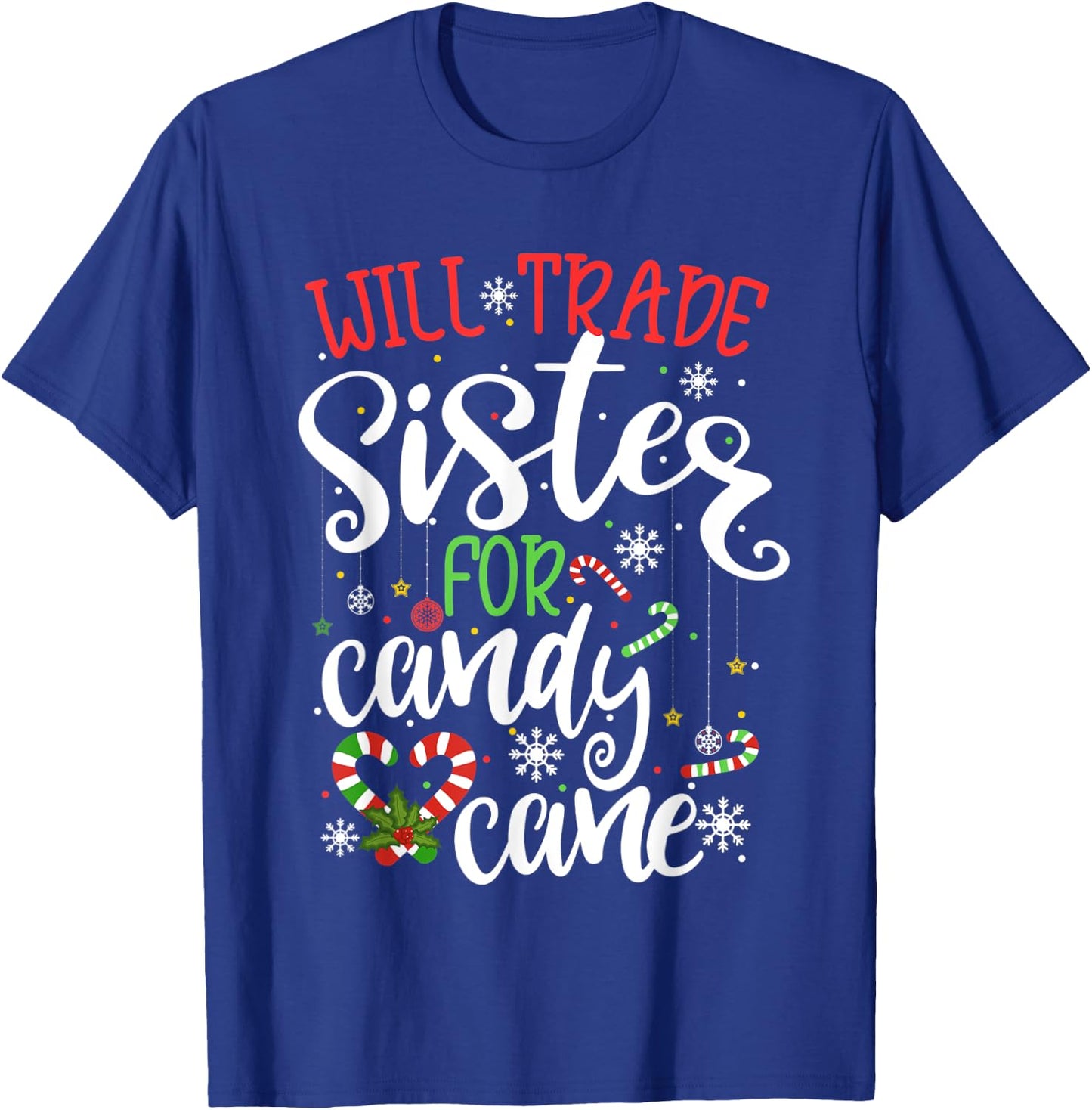 Will Trade Sister For Candy Cane Christmas Kids Girls Boys T-Shirt - T-Shirt | Royal