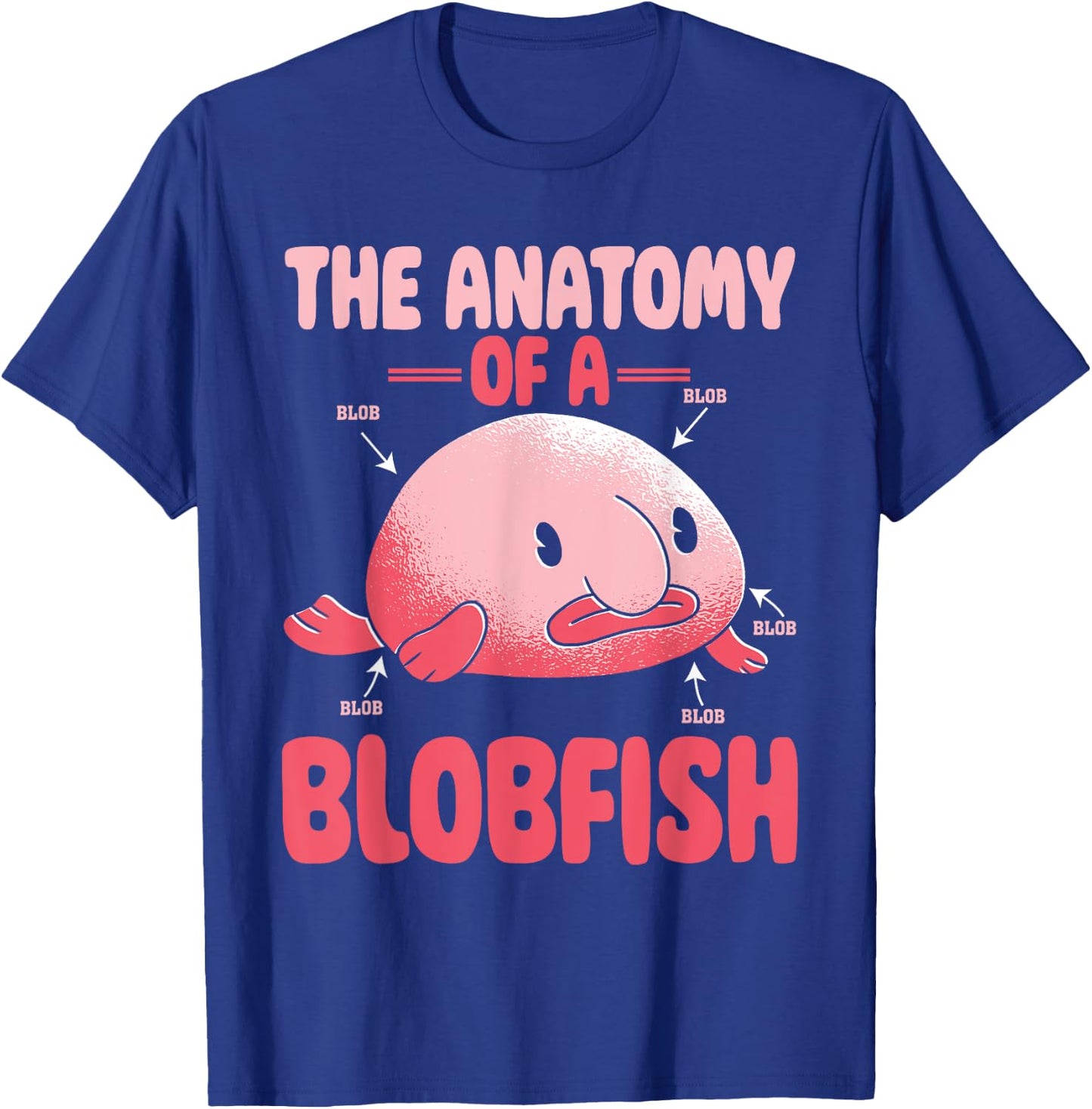 Blobfish Deep Sea Ugly Fish Lover Funny Anatomy of Blobfish T-Shirt - T-Shirt | Royal