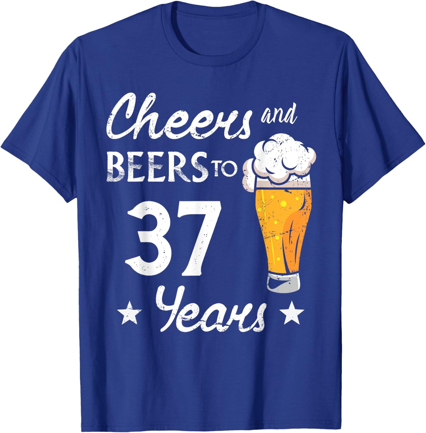 Cheers And Beers to 37 years anniversary funny 37th Birthday T-Shirt - T-Shirt | Royal