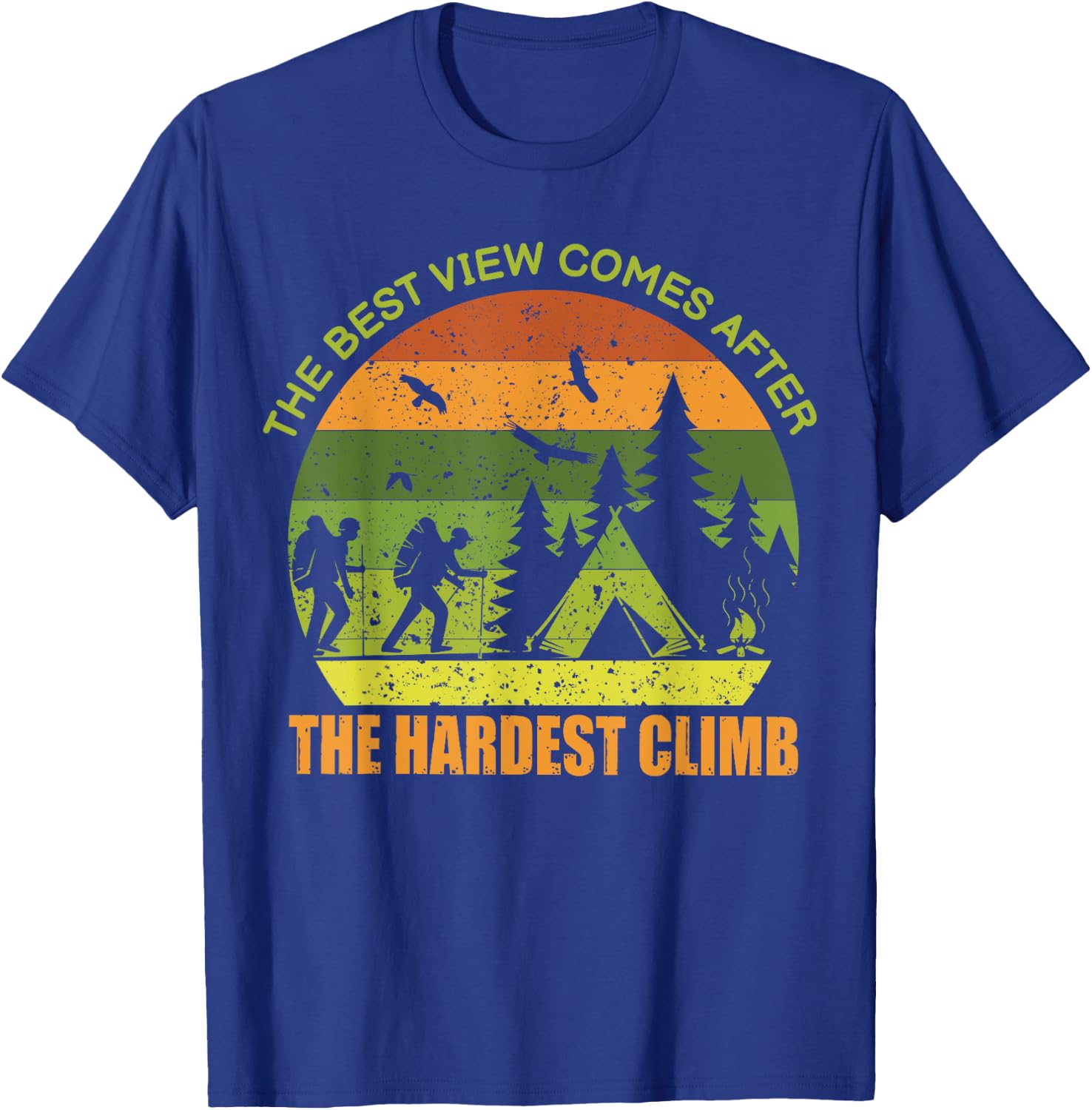 The Best View Comes After The Hardest Climb T-Shirt - T-Shirt | Royal