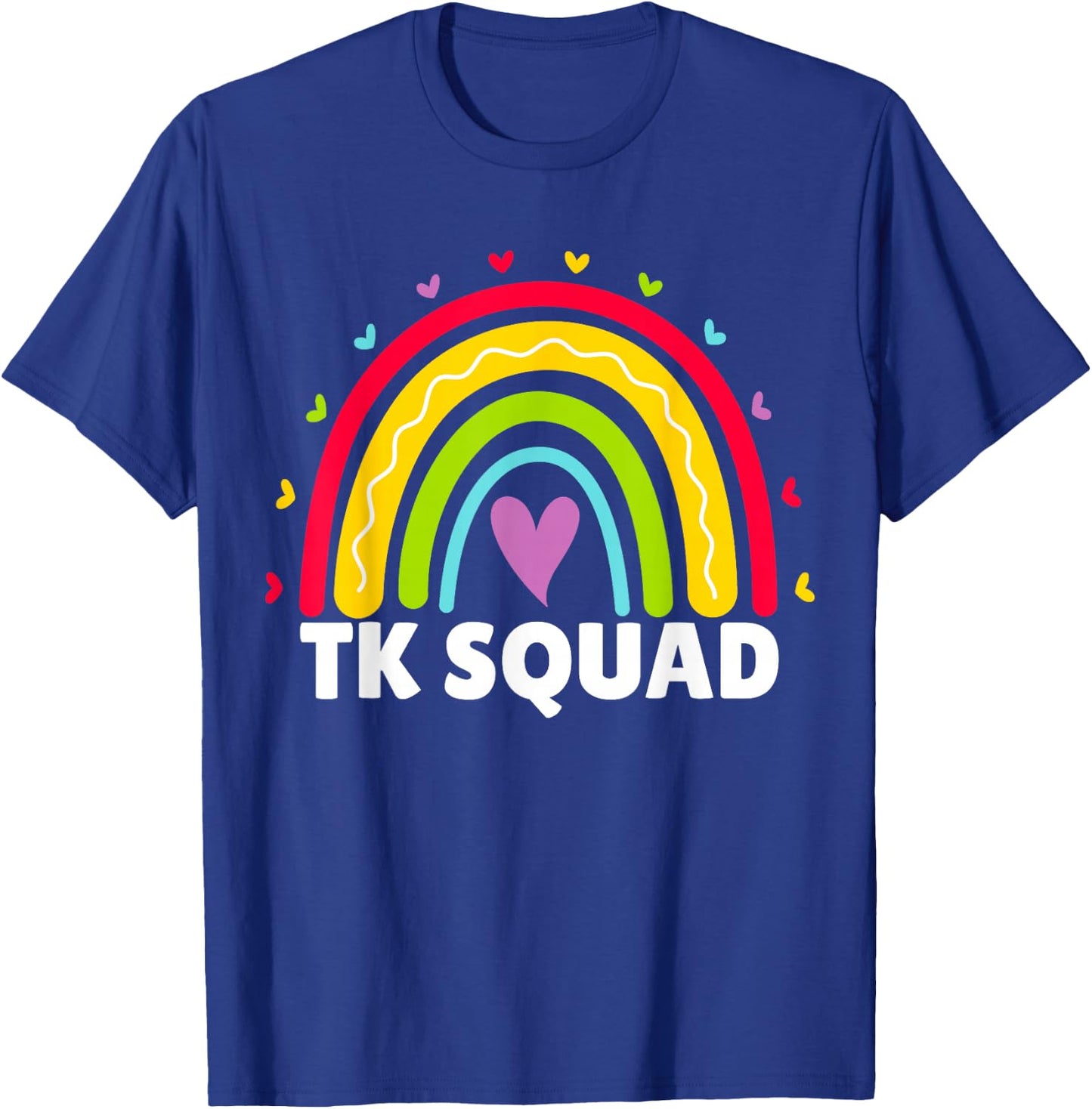 TK Squad Rainbow Transitional Kindergarten Teacher Cute TK T-Shirt - T-Shirt | Royal