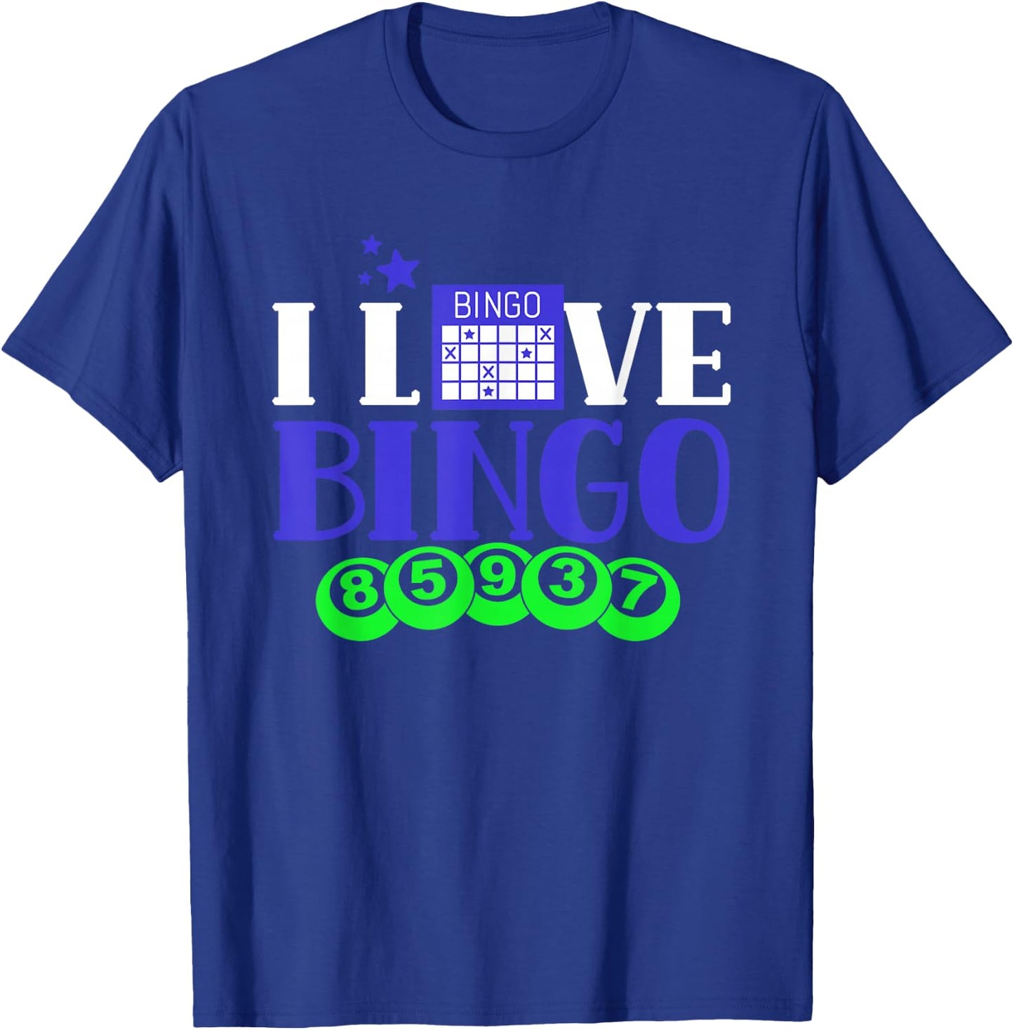 I Love Bingo Lover Humor Player Game T-Shirt - T-Shirt | Royal
