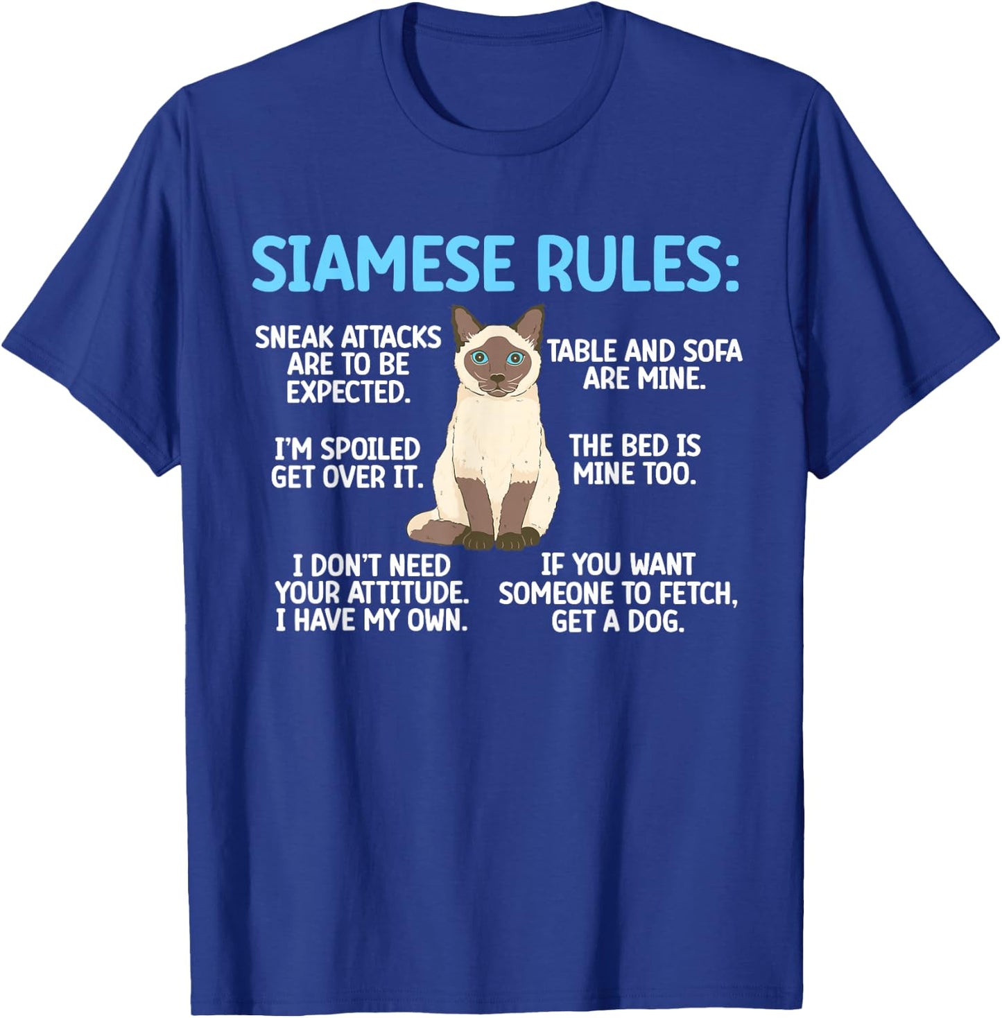 Siamese Rules Siamese Cat Owner Siamese Lover T-Shirt - T-Shirt | Royal