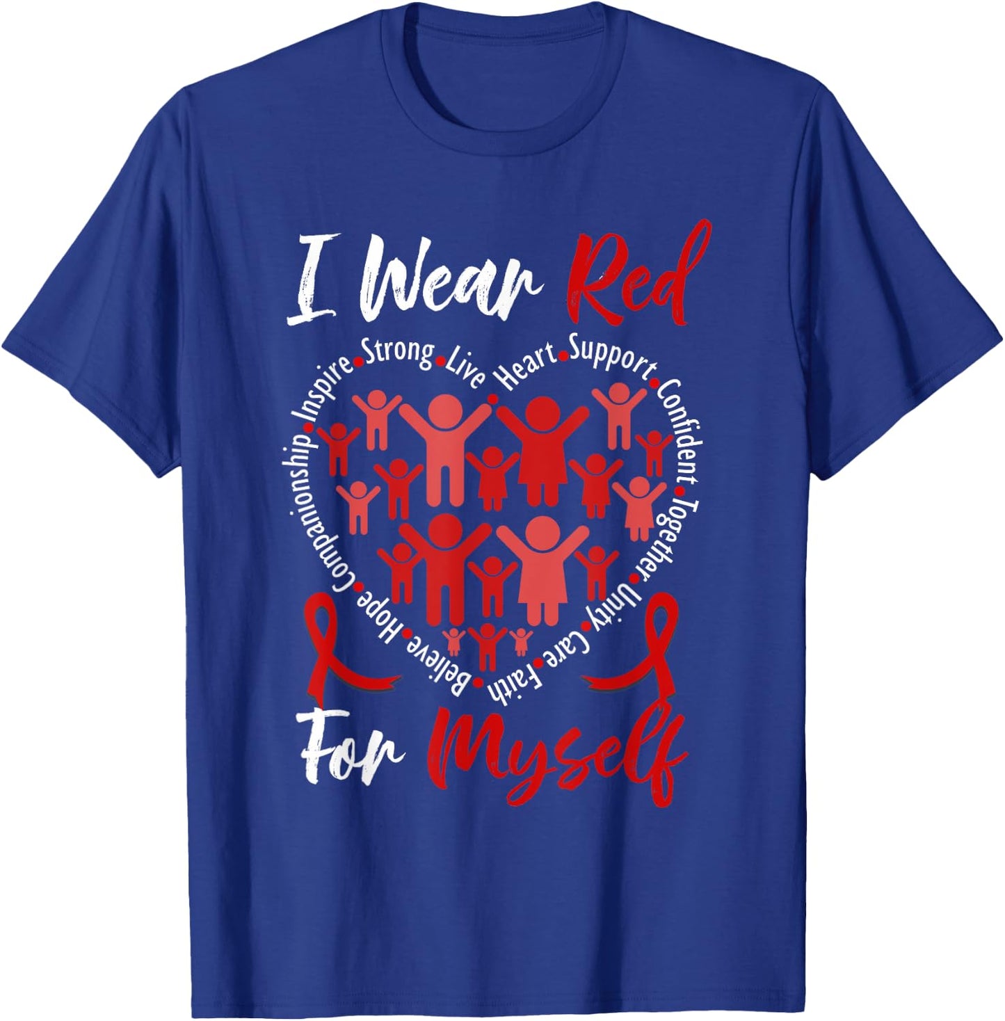 I Wear Red For Myself Heart Disease Awareness Month Support T-Shirt - T-Shirt | Royal