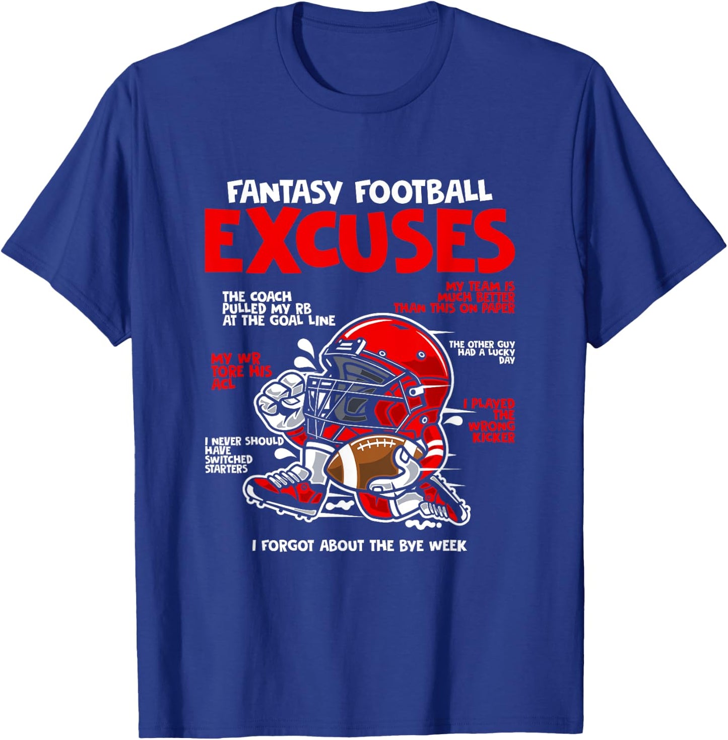 Fantasy Football Apparel - Fantasy Football Excuses Football Player - Black, Small T-Shirt - T-Shirt | Royal