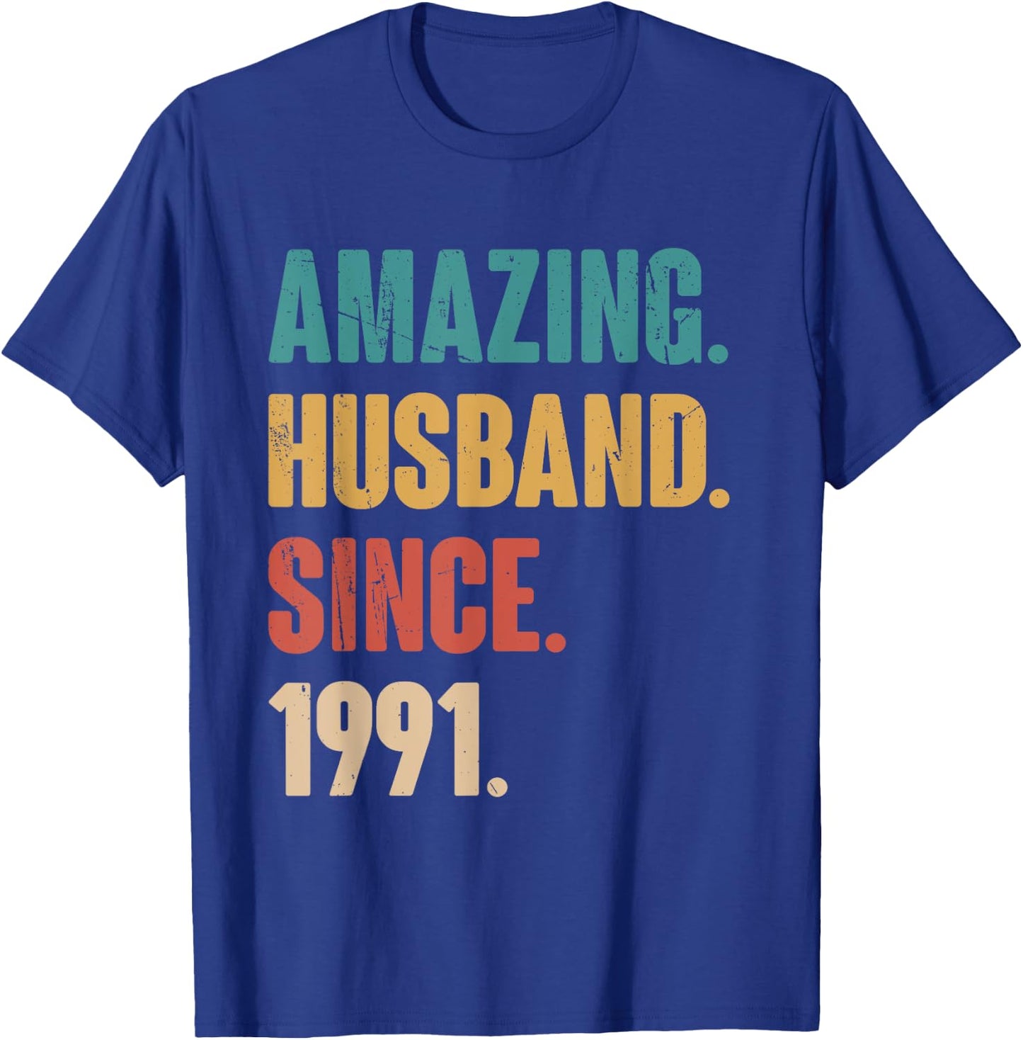 Amazing Husband Since 1991 - 33rd Wedding Anniversary Epic T-Shirt - T-Shirt | Royal