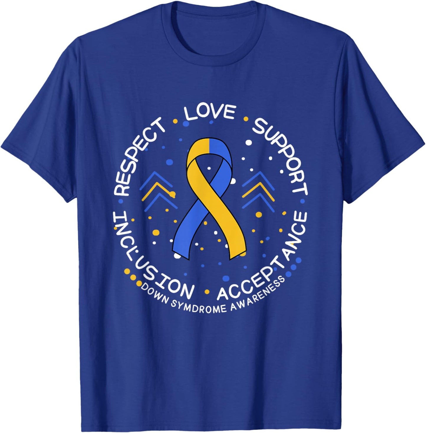 Down Syndrome Ribbon Respect Support Down Syndrome Awareness T-Shirt - T-Shirt | Royal