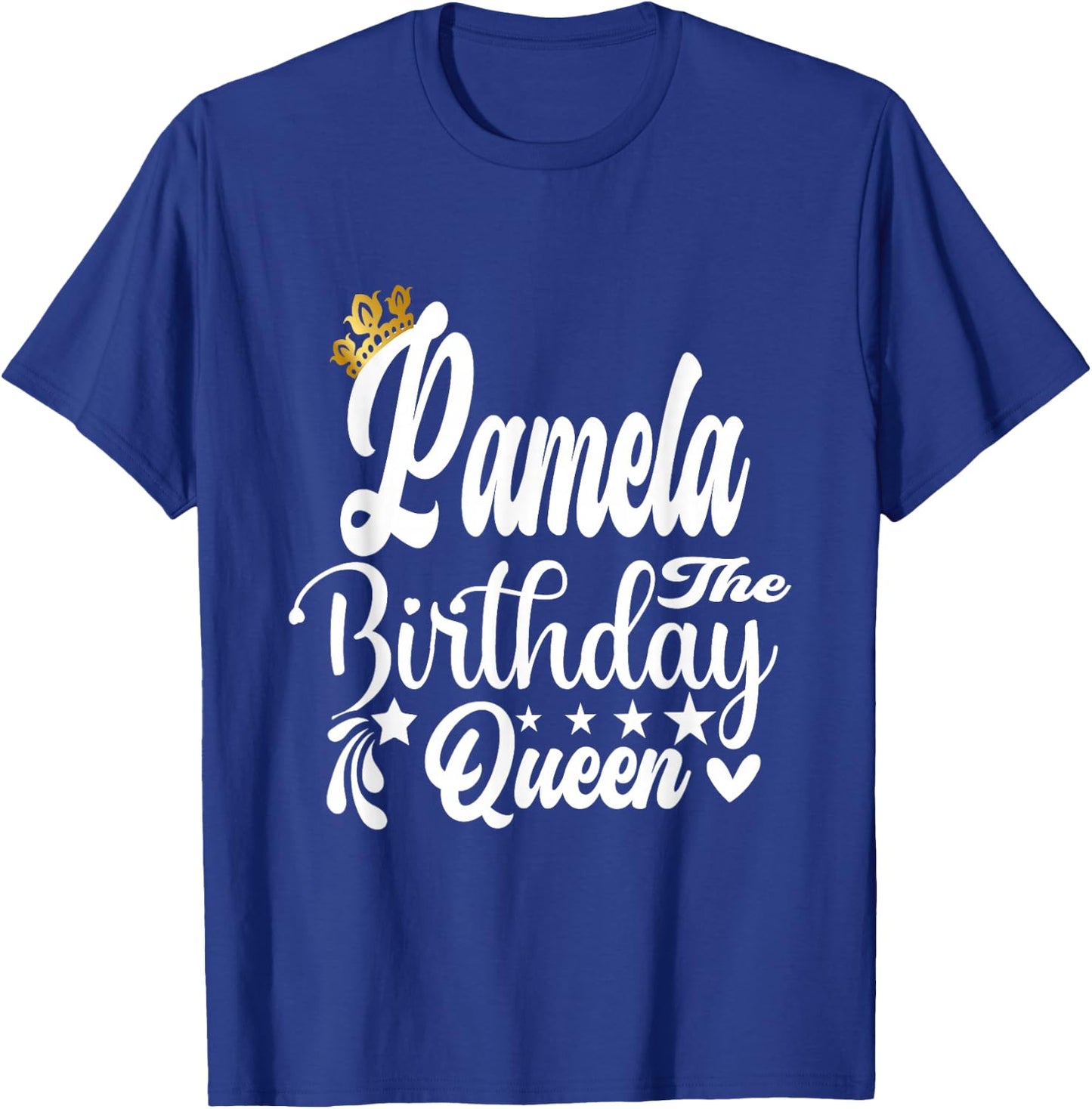 Pamela The Birthday Queen Happy Birthday Shirt T-Shirt - T-Shirt | Royal