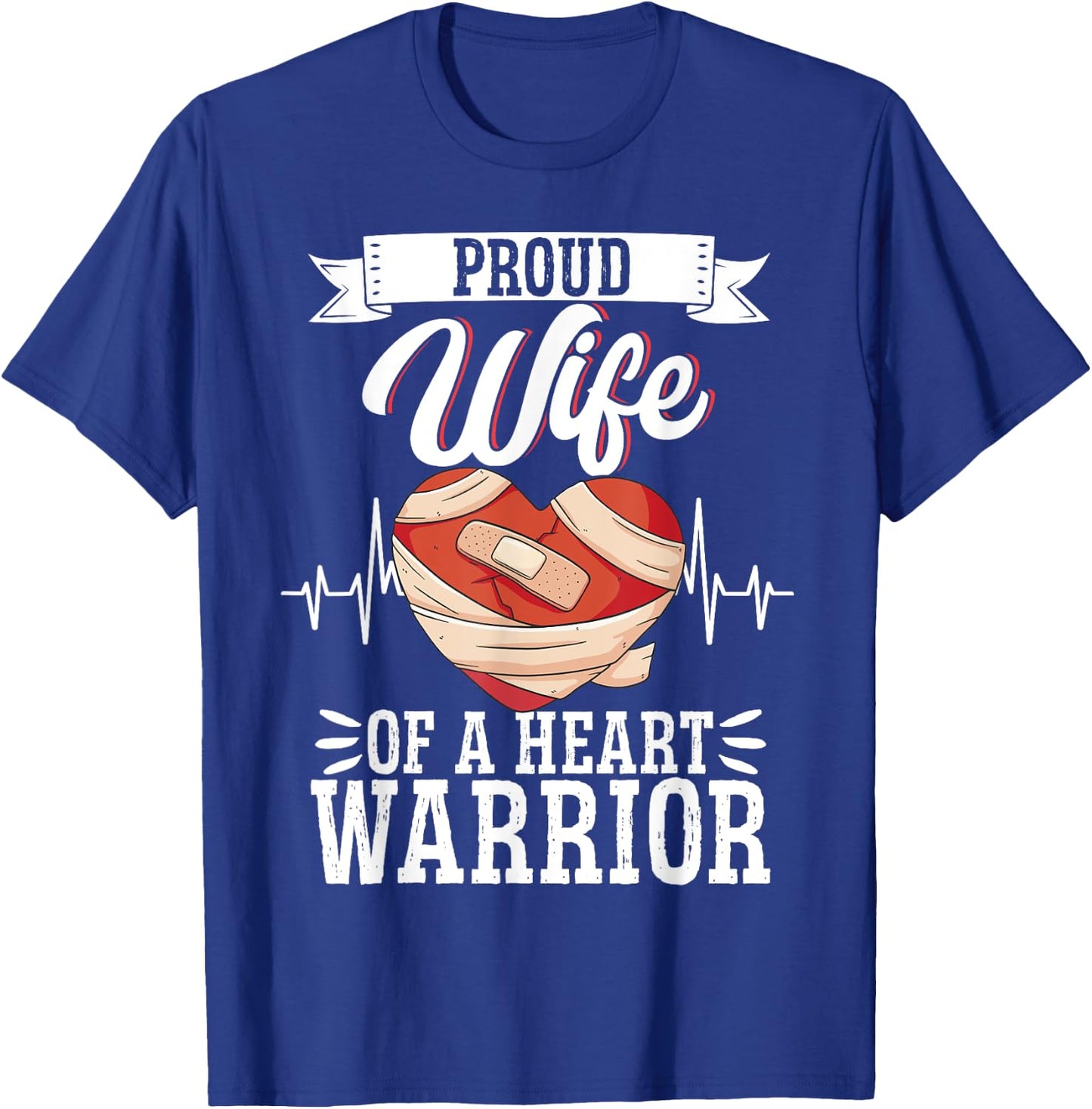 Open Heart Surgery Bypass Awareness Heart Proud Wife Of A T-Shirt - T-Shirt | Royal