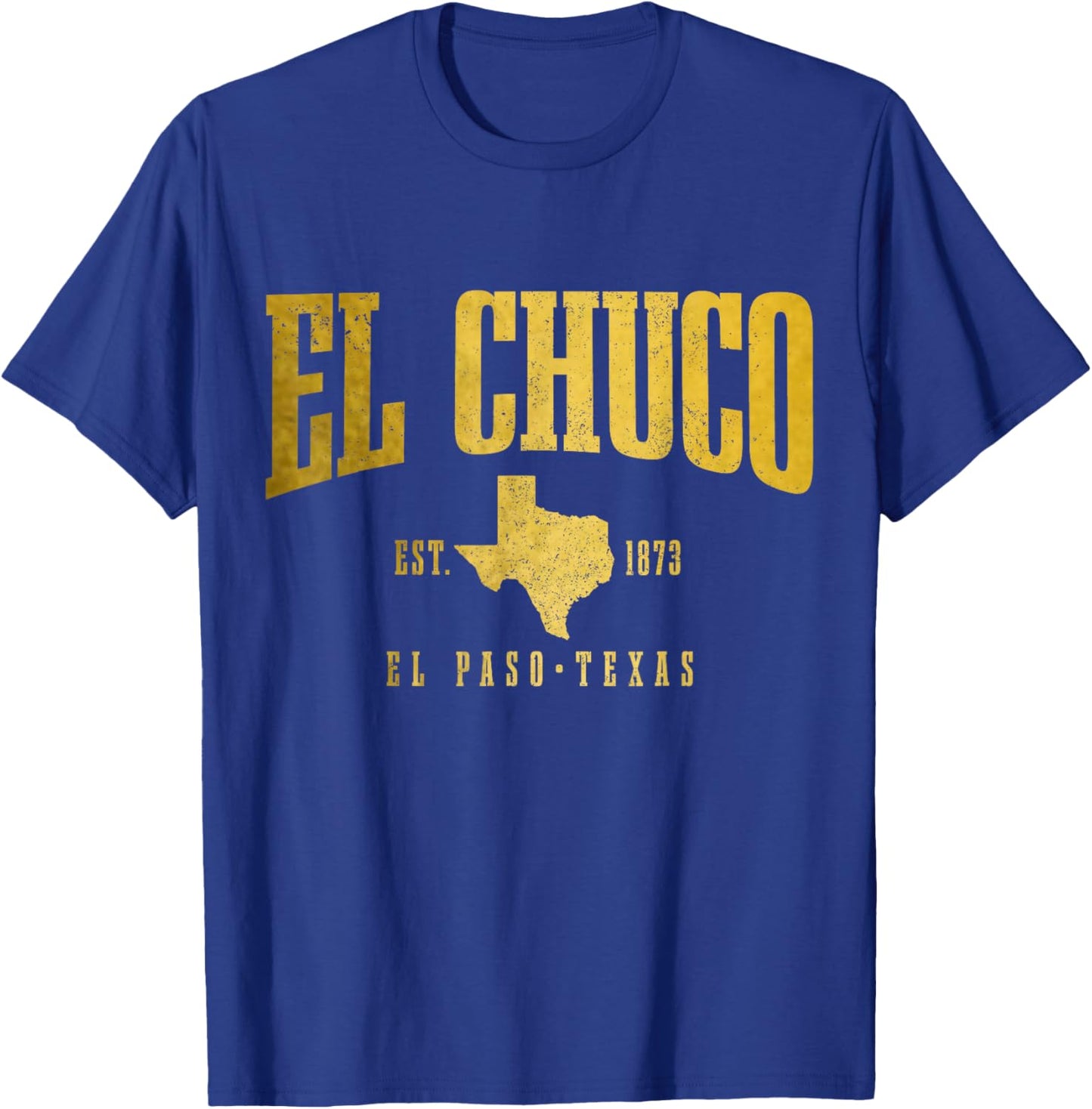 El Chuco El Paso Texas Pride Vintage Est. 1873 T-Shirt - T-Shirt | Royal