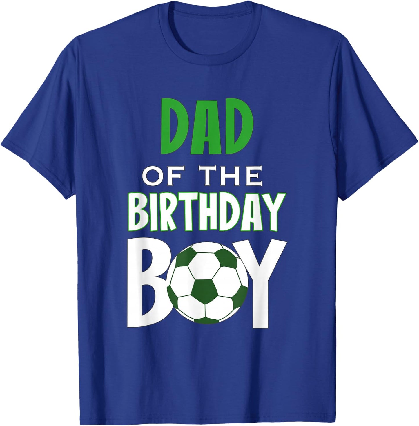 Dad of the Birthday Boy Soccer Mom T-Shirt - T-Shirt | Royal