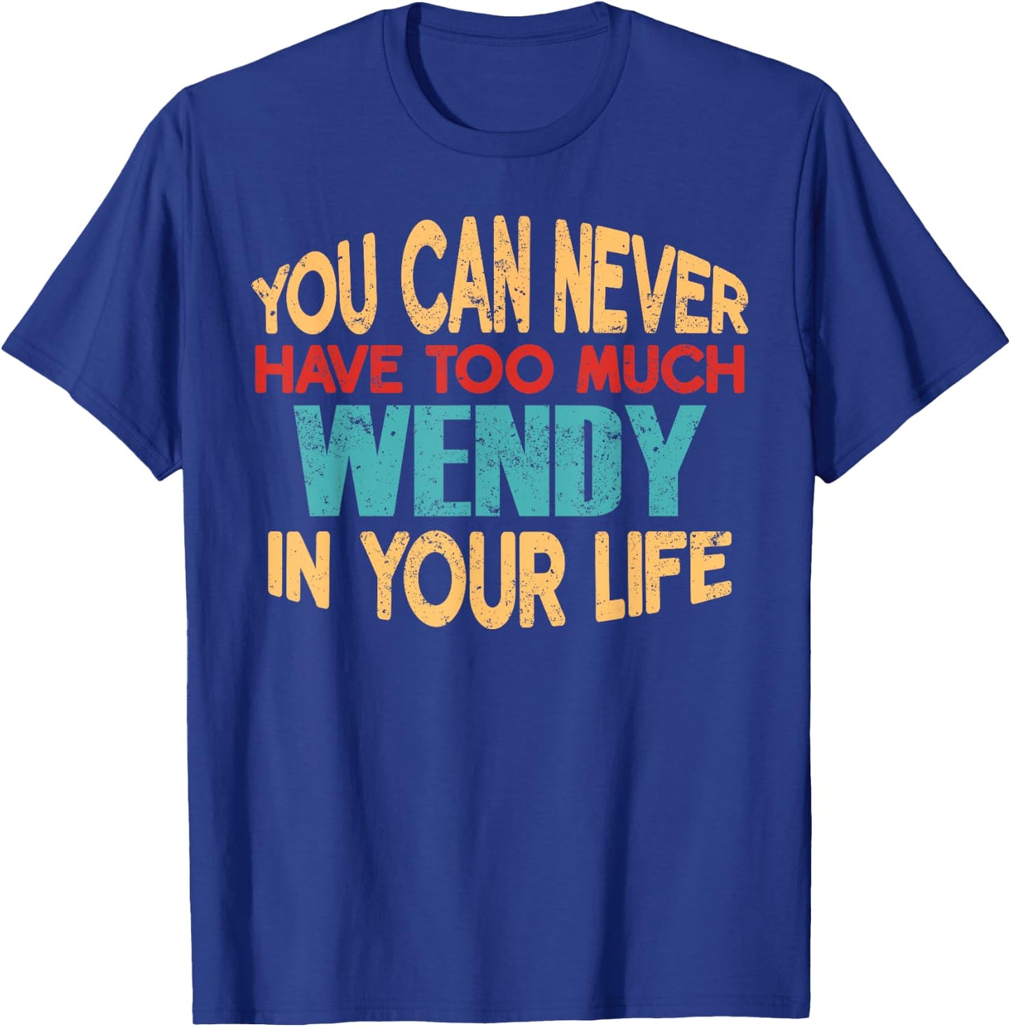 Funny Wendy Personalised First Name Joke Item T-Shirt - T-Shirt | Royal