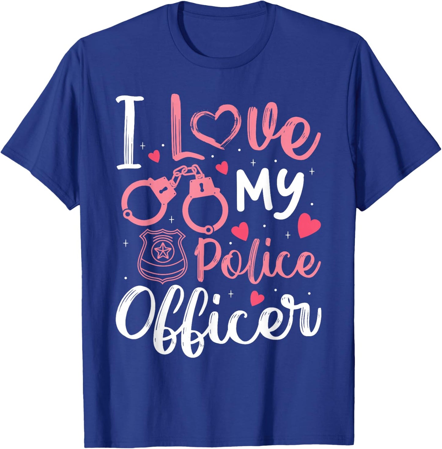 I Love My Police Officer Funny Police Officer Wife Women T-Shirt - T-Shirt | Royal