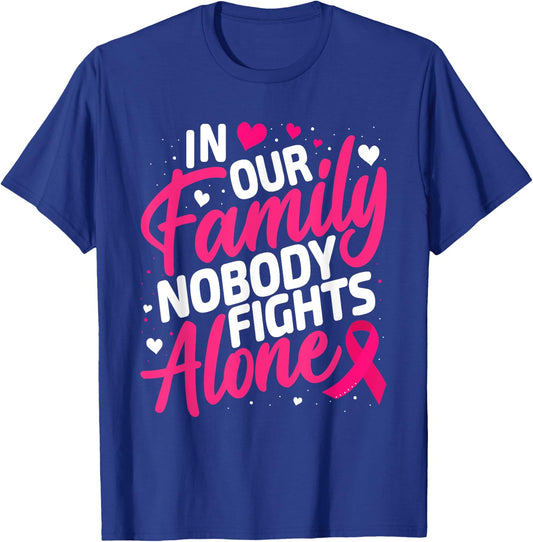 Breast Cancer Nobody Fights Alone Breast Cancer Awareness T-Shirt - T-Shirt | Royal