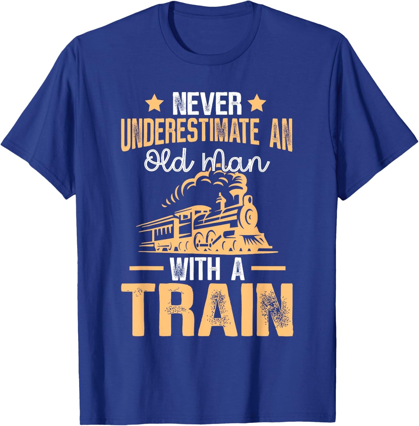 Train Saying - Never Underestimate An Old Man With A Train T-Shirt - T-Shirt | Royal