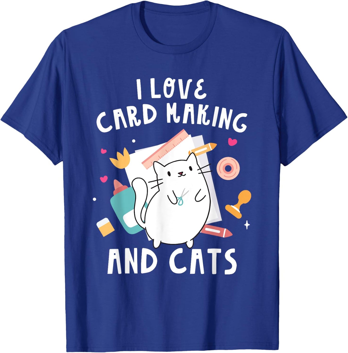 I Love Card Making And Cats Funny Handmade Card T-Shirt - T-Shirt | Royal
