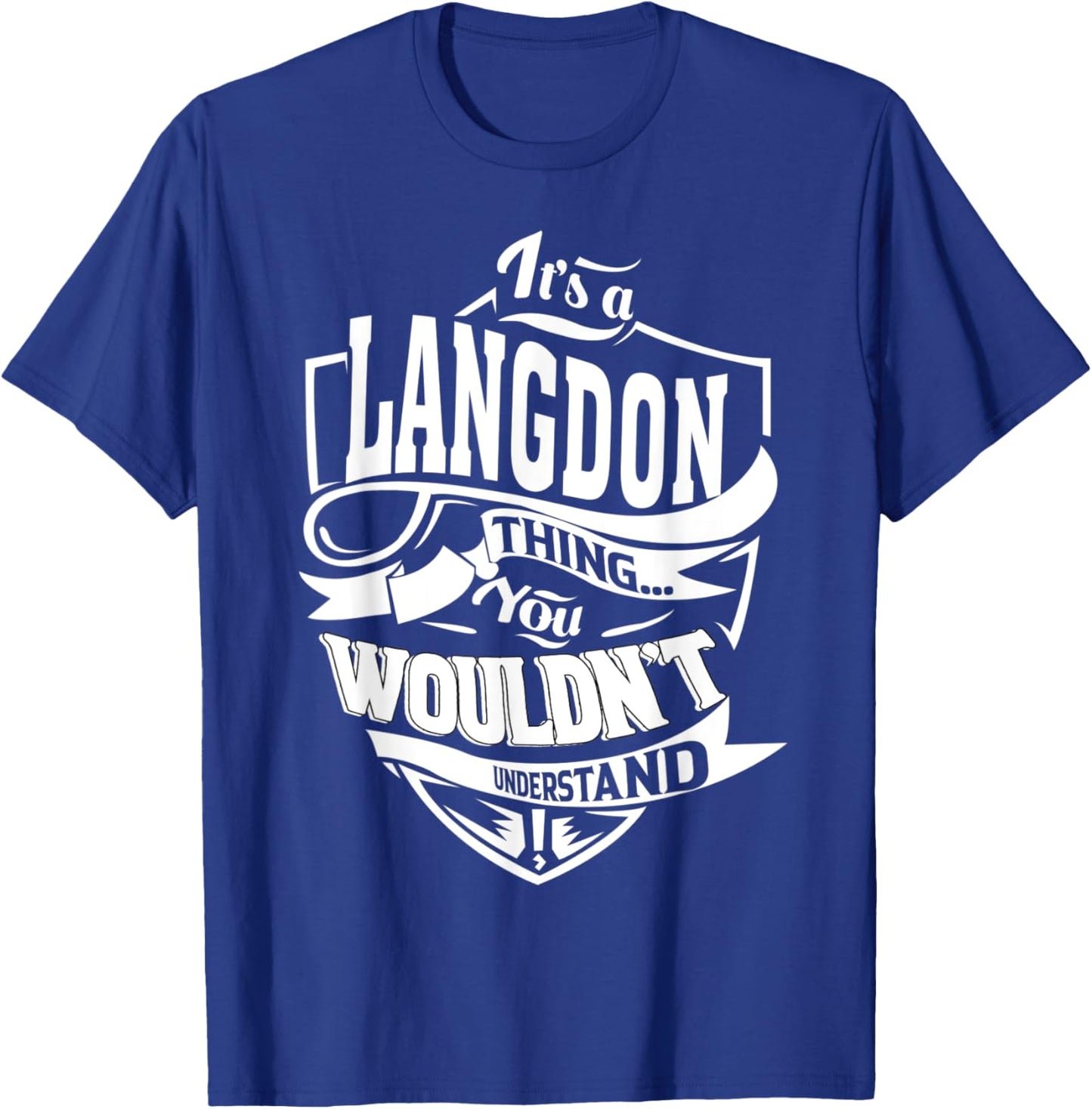 It's a LANGDON Thing Gifts T-Shirt - T-Shirt | Royal