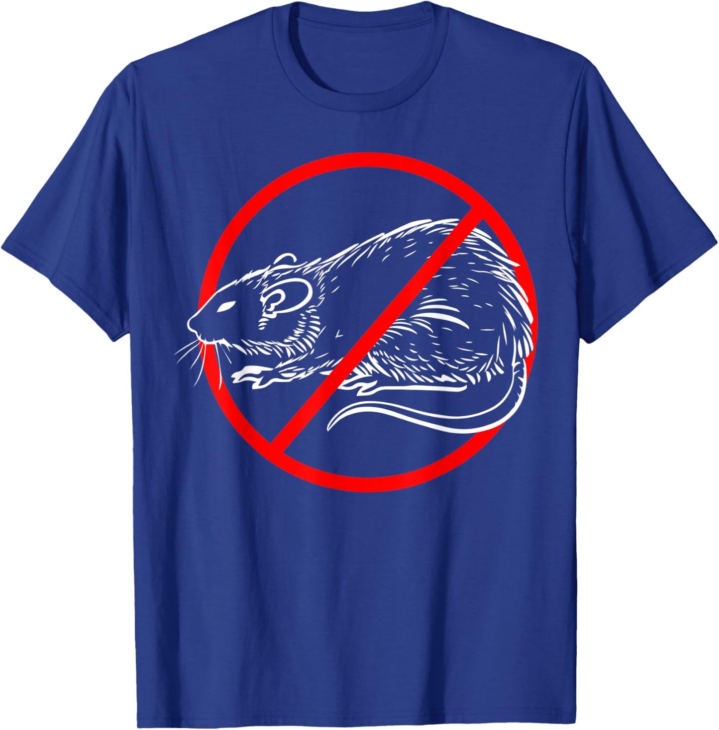Exterminator Pest Control Eradicator Terminator No Rat Sign T-Shirt - T-Shirt | Royal