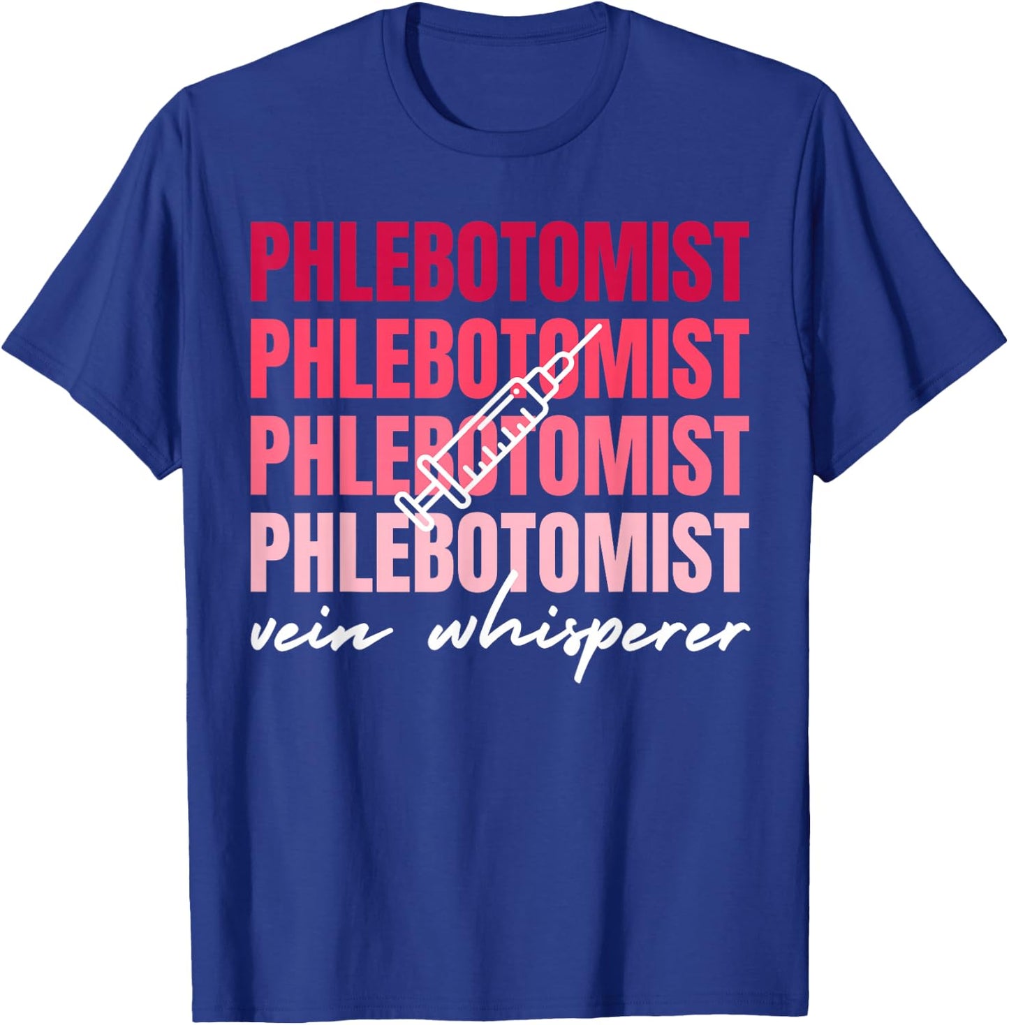 Phlebotomy Phlebotomist Laboratory Vein Whisperer T-Shirt - T-Shirt | Royal