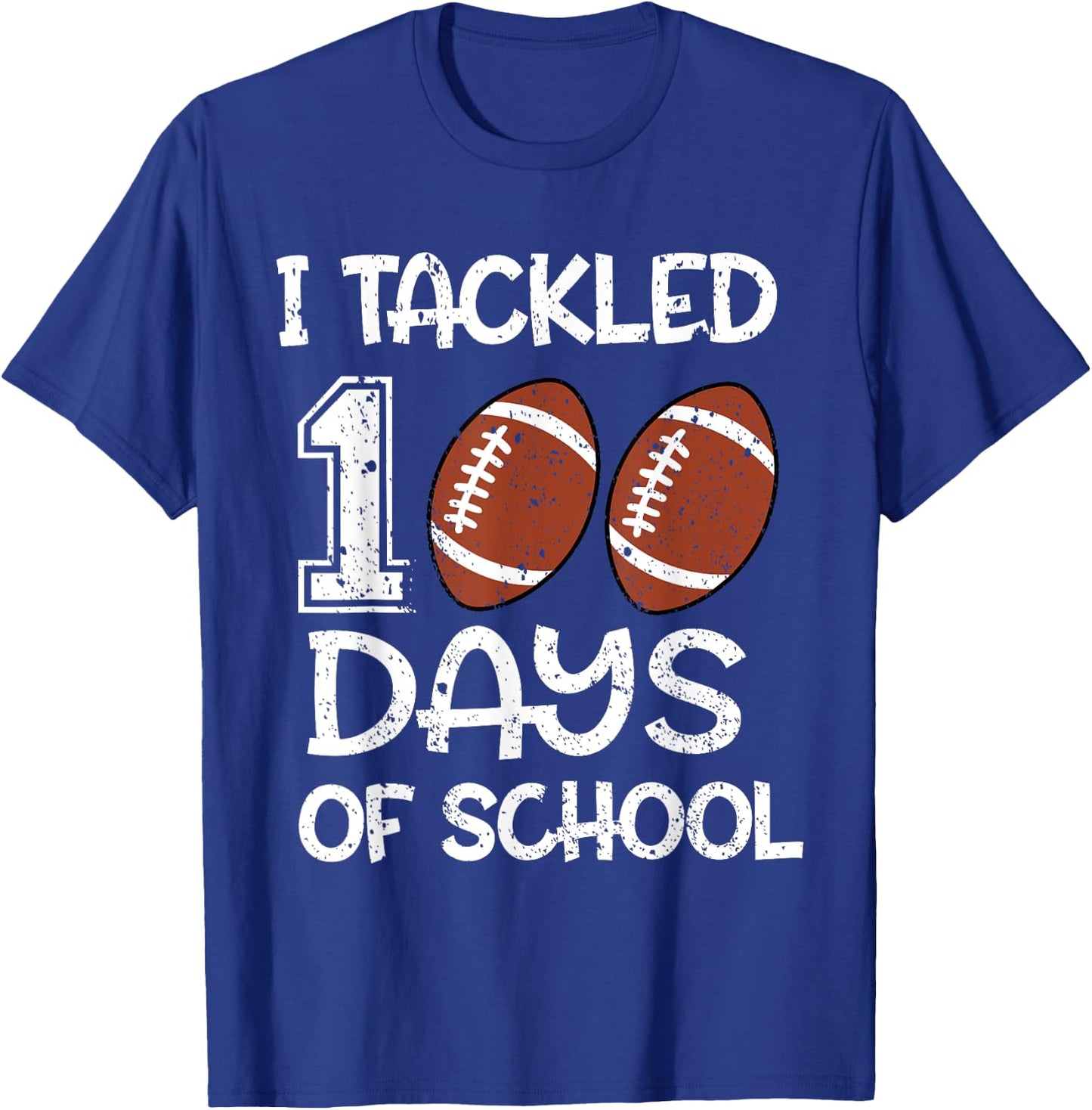 Boys Kids I Tackled 100 Days Of School Football 100th Day T-Shirt - T-Shirt | Royal