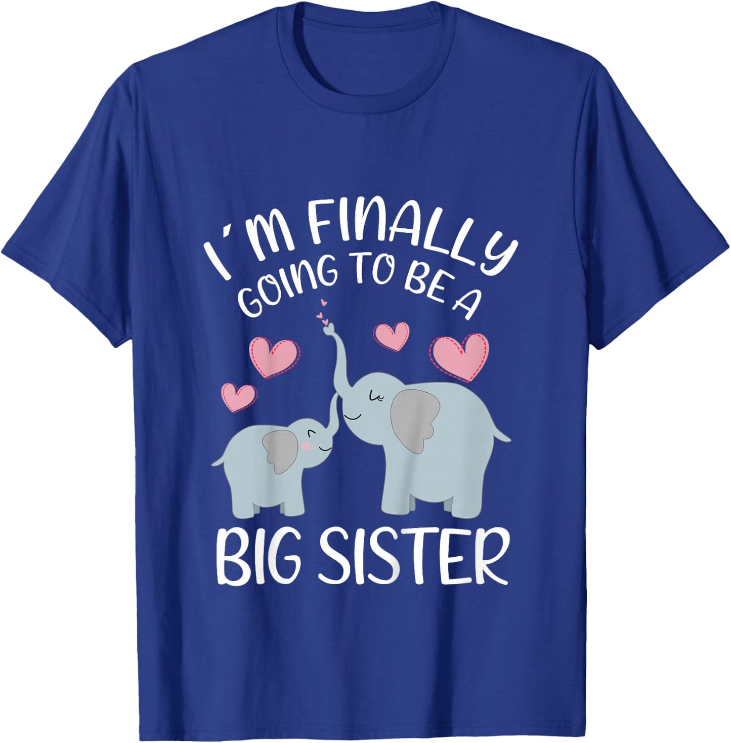 Elephant I'm finally going to be a big sister T-Shirt - T-Shirt | Royal
