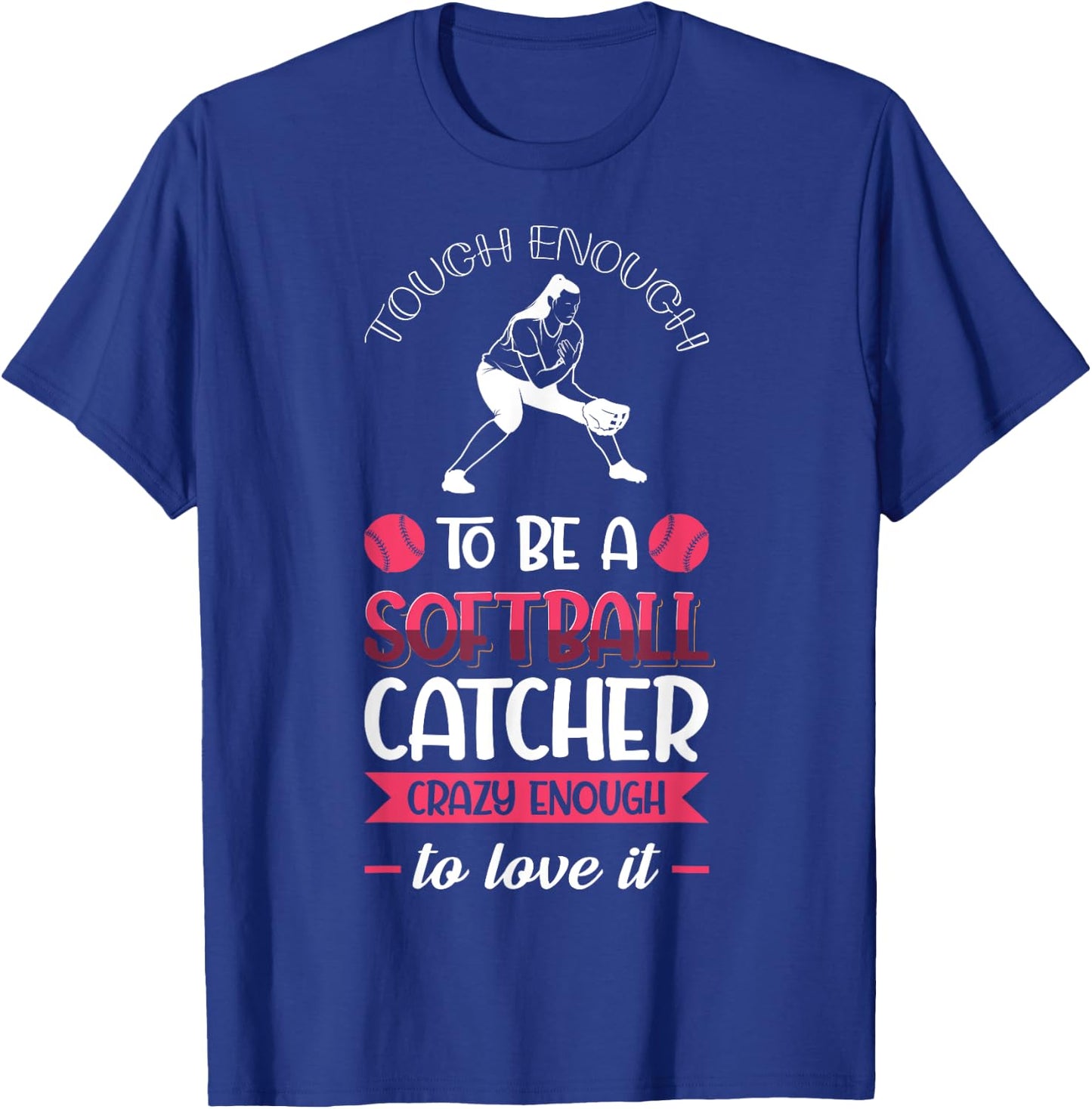 Girl's Youth Crazy Catcher To Be A Softball Catcher Player T-Shirt - T-Shirt | Royal