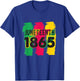 Juneteenth 1865 T-Shirt - T-Shirt | Royal