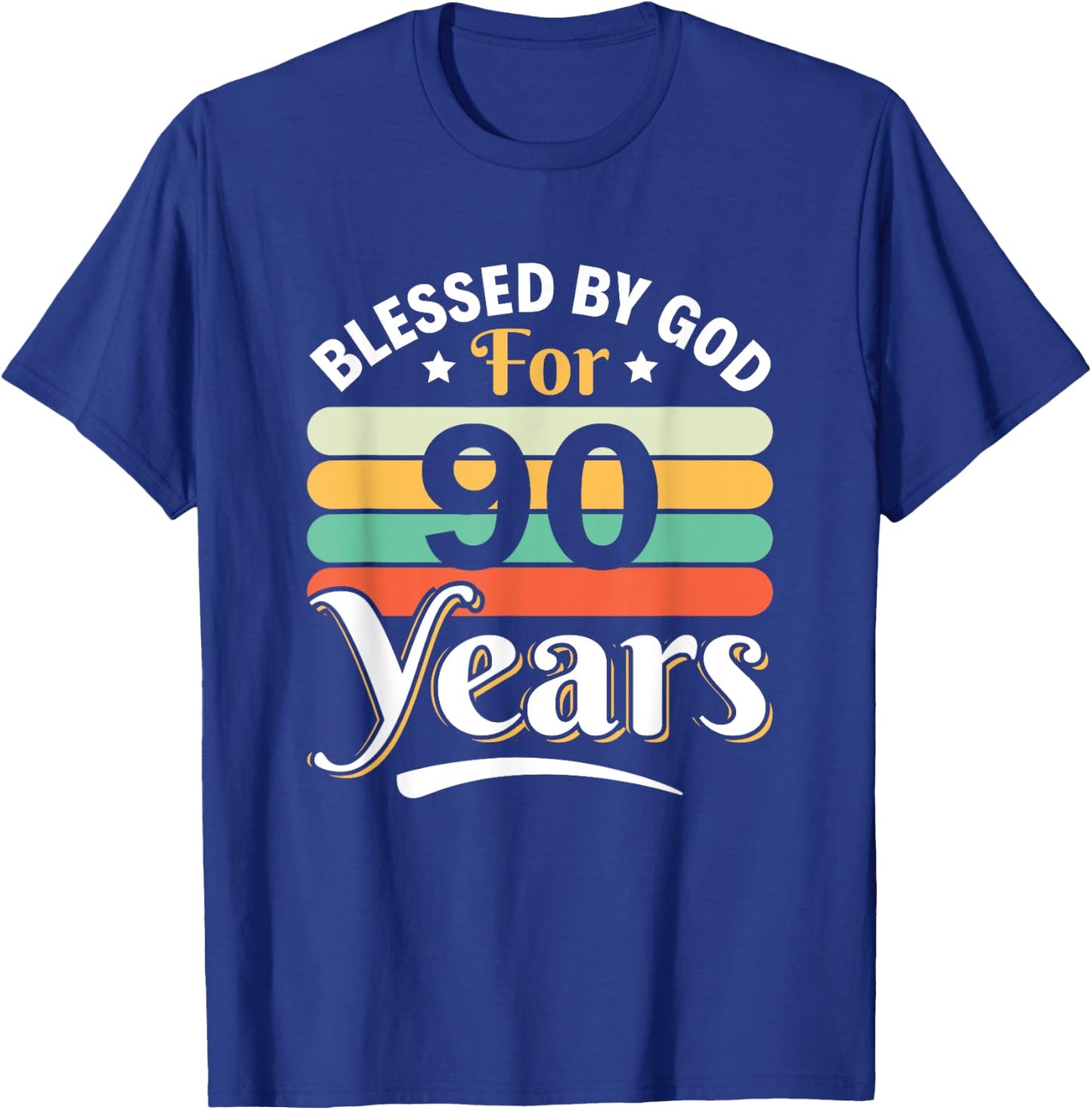 90th Birthday Man Woman Blessed by god for 90 years T-Shirt - T-Shirt | Royal