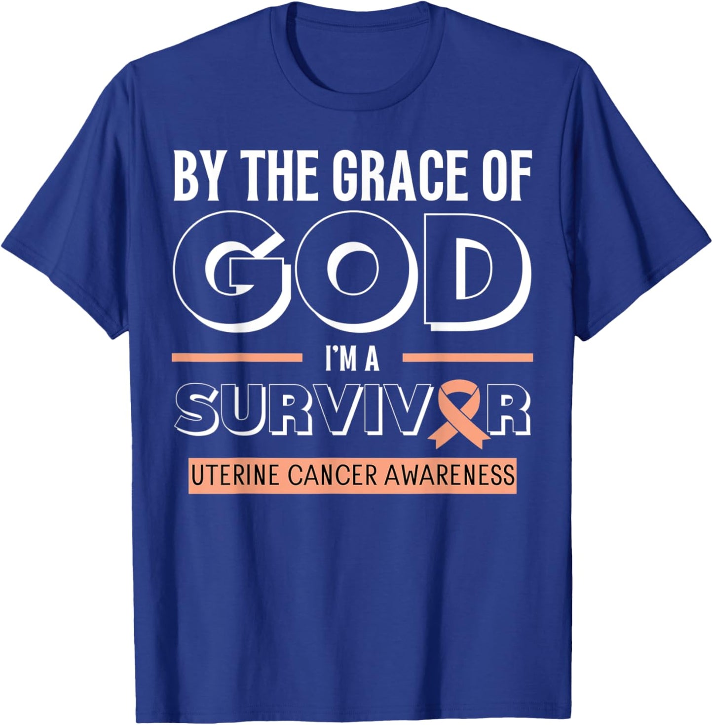 Grace of God Survivor Uterine Cancer Awareness T-Shirt - T-Shirt | Royal
