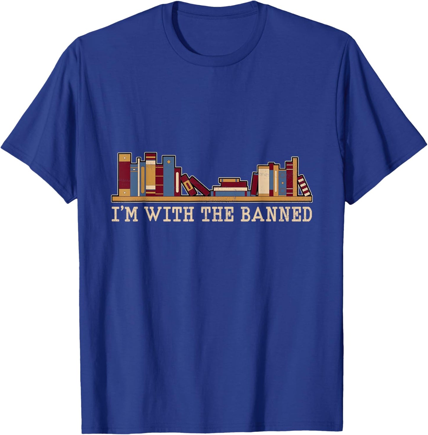 Funny Retro I'm with The Banned Books Small T-Shirt - T-Shirt | Royal