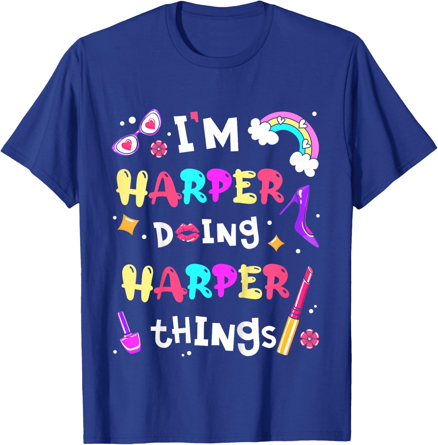 I'm Harper Doing Harper Things Cute Girls Personalized Name T-Shirt - T-Shirt | Royal