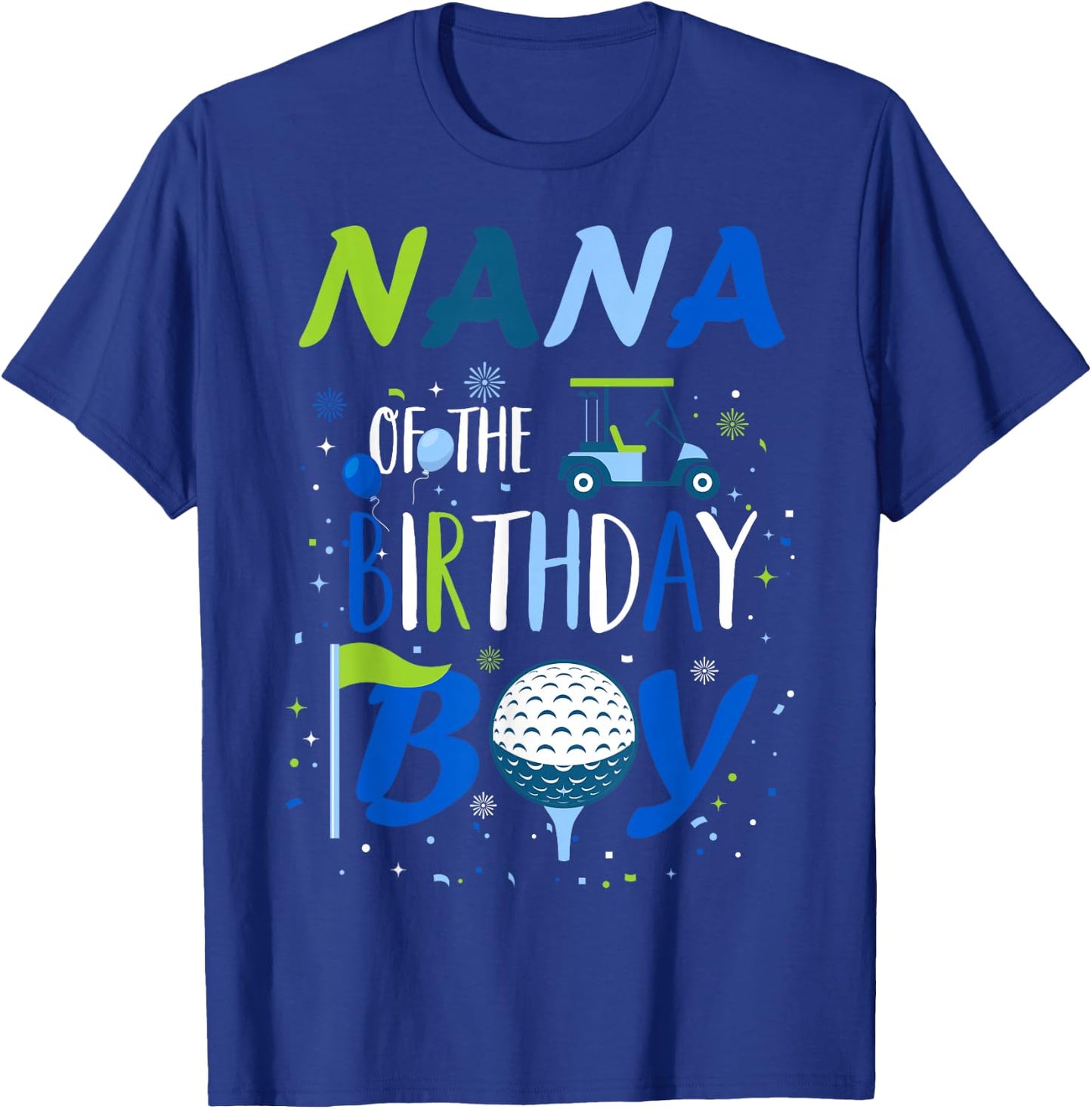 Nana of The Birthday Boy Hole in One Golf Sport Matching T-Shirt - T-Shirt | Royal