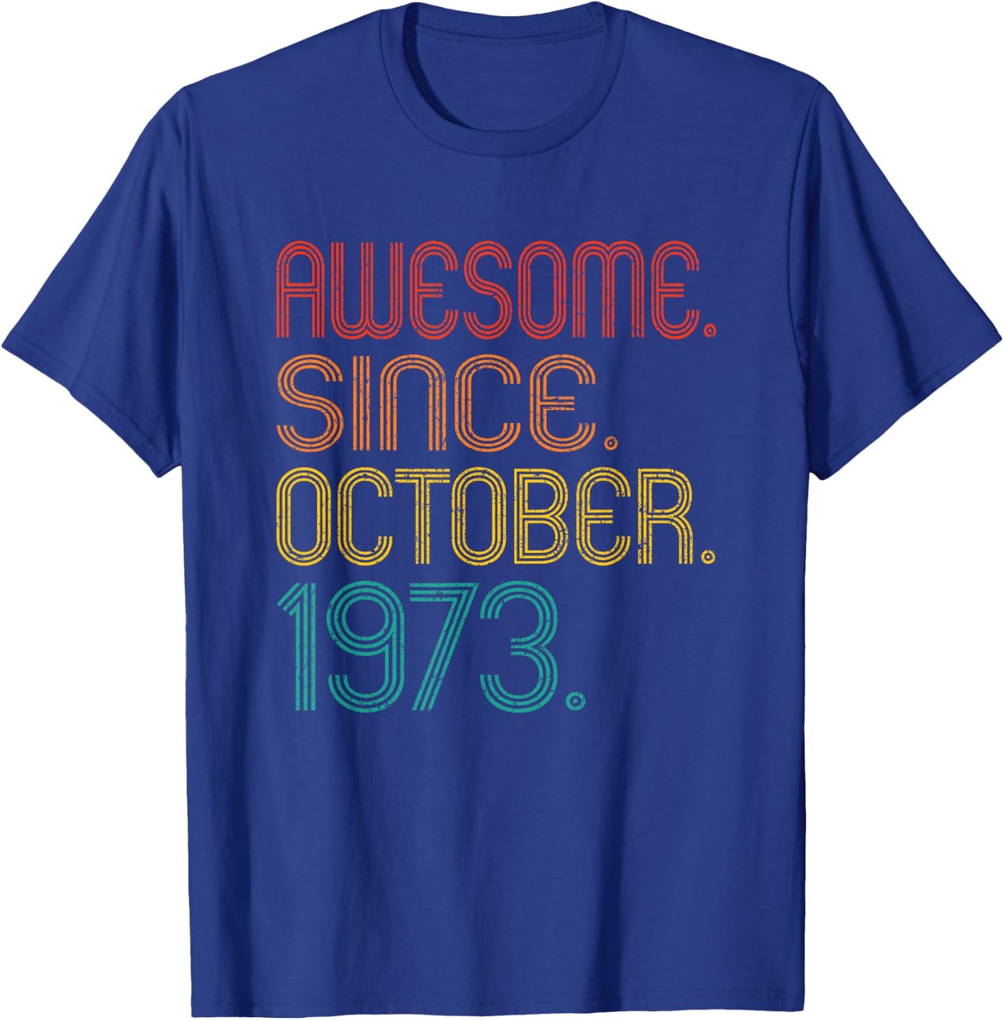 Awesome Since October 1973 Birthday 1973 Men Women Vintage T-Shirt - T-Shirt | Royal