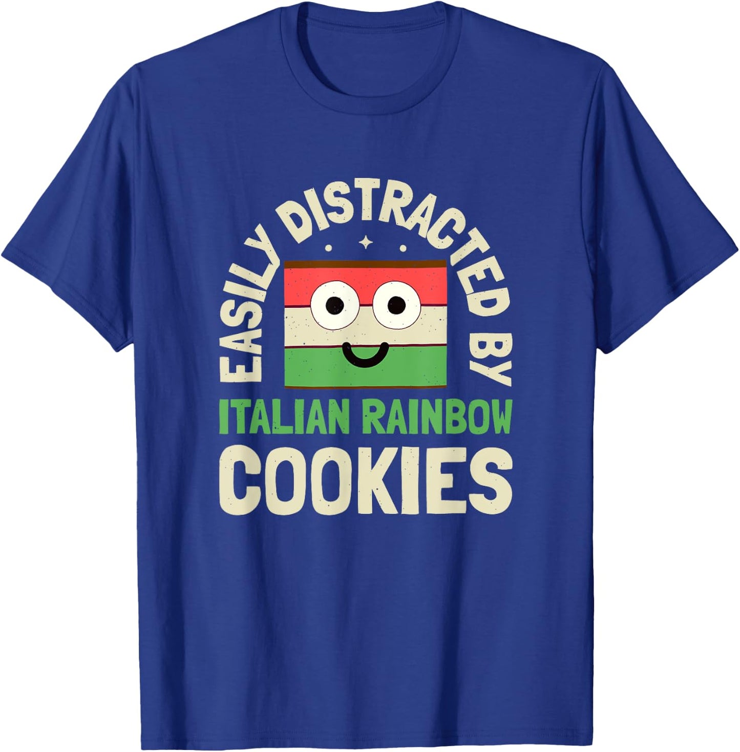 Easily Distracted By - Italian Rainbow Cookie T-Shirt - T-Shirt | Royal