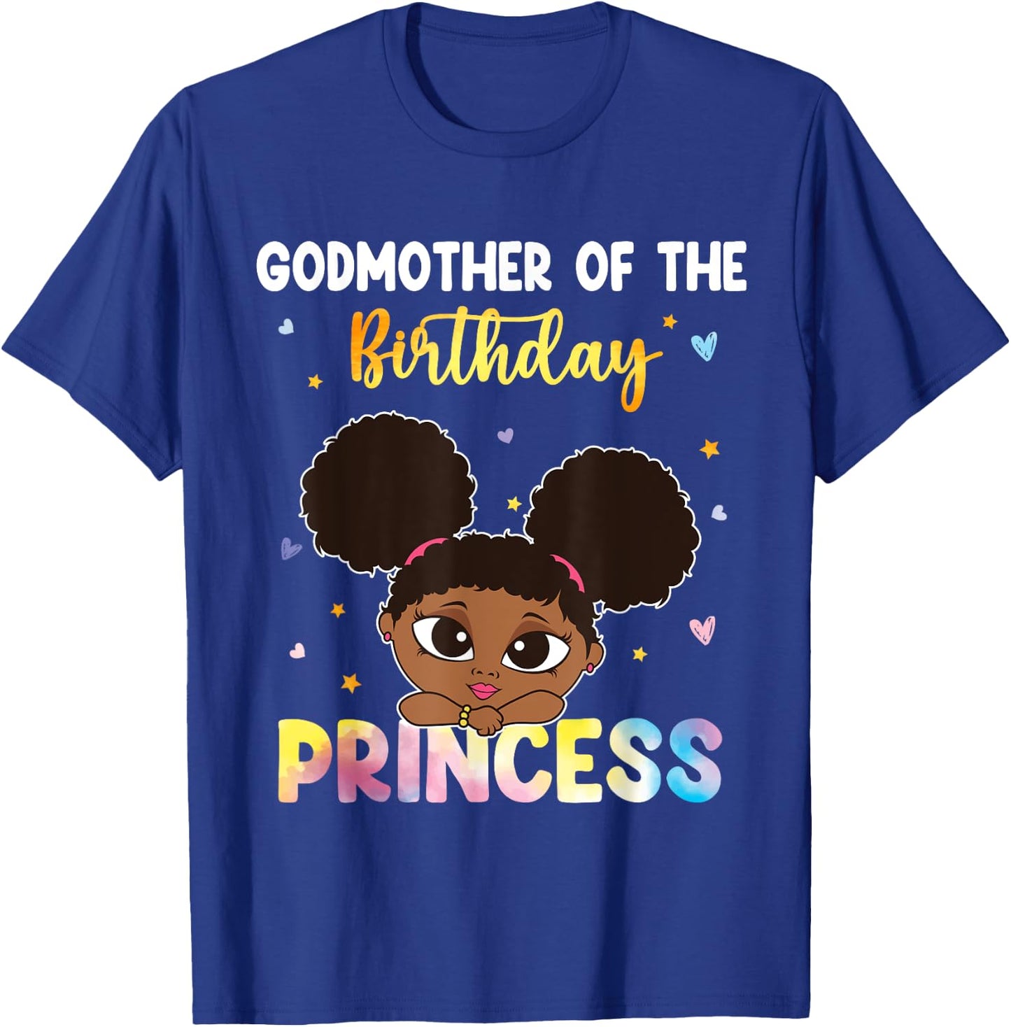 TIE DYE Godmother The Birthday Princess Black History Month T-Shirt - T-Shirt | Royal