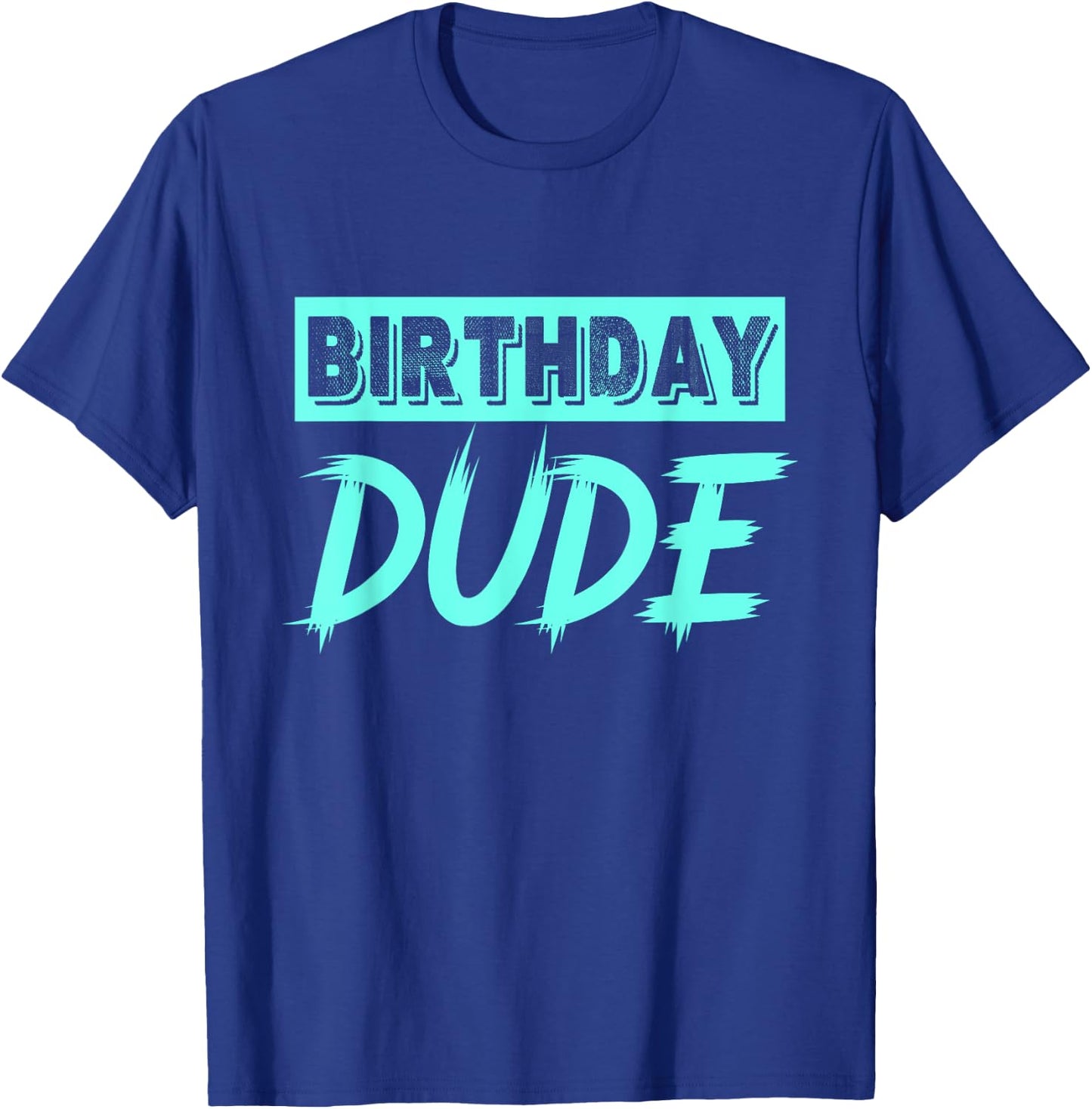 Perfect Dude Merchandise Boys Birthday Dude Graphic Novelty T-Shirt - T-Shirt | Royal