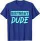 Perfect Dude Merchandise Boys Birthday Dude Graphic Novelty T-Shirt - T-Shirt | Royal